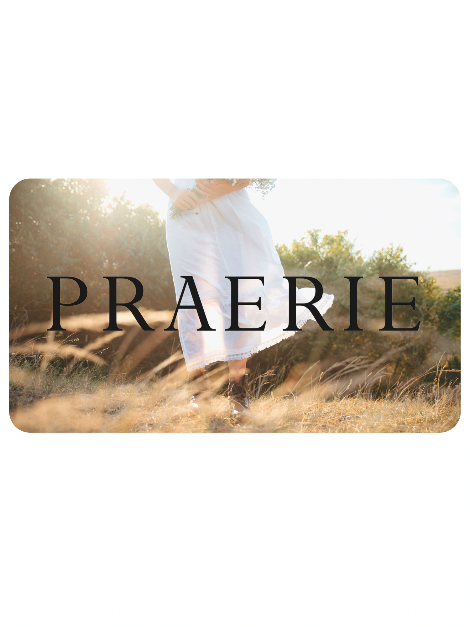 Praerie Gift Card — Praerie