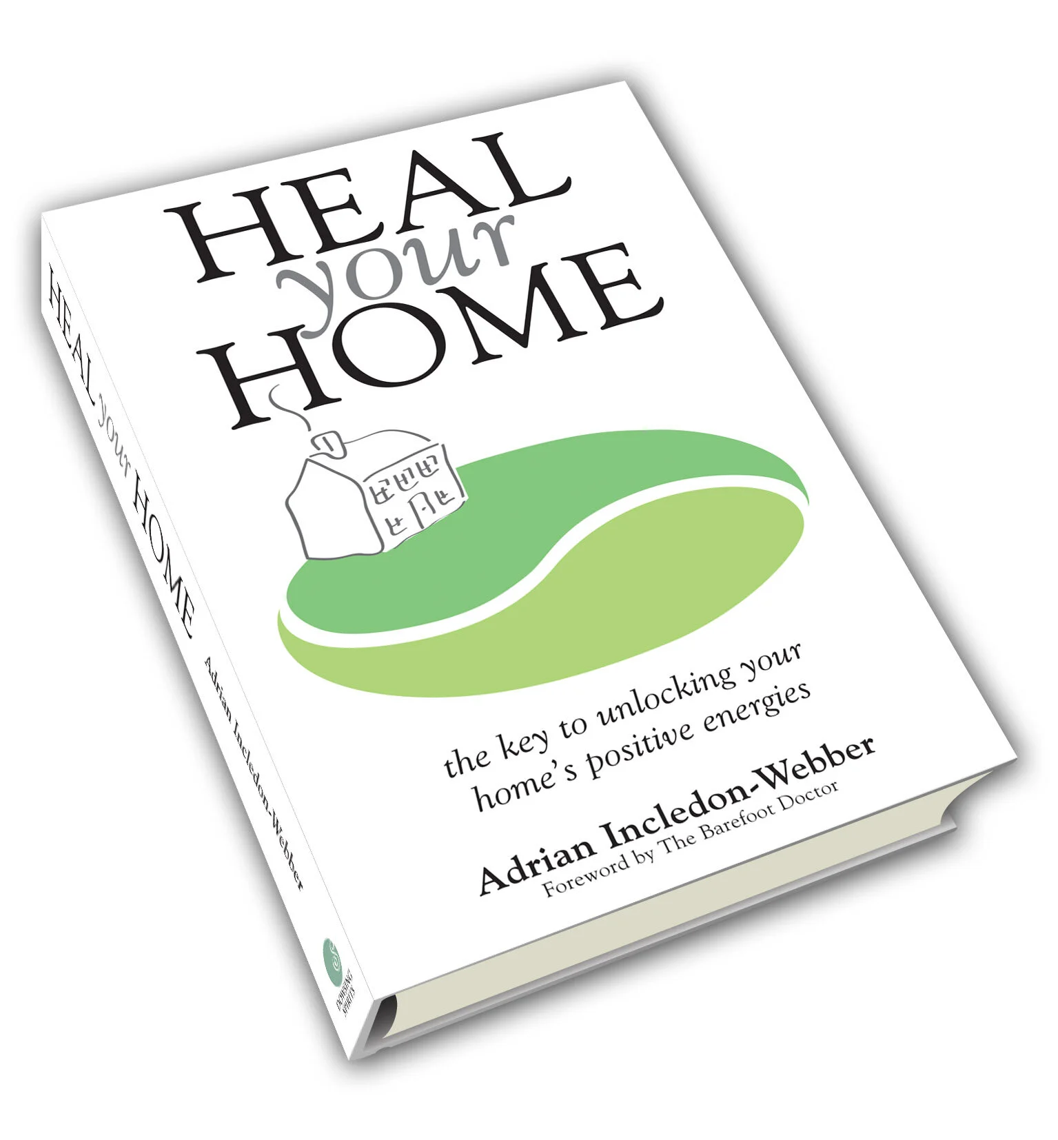 Heal Your Home - Book 1  by Adrian Incledon-Webber