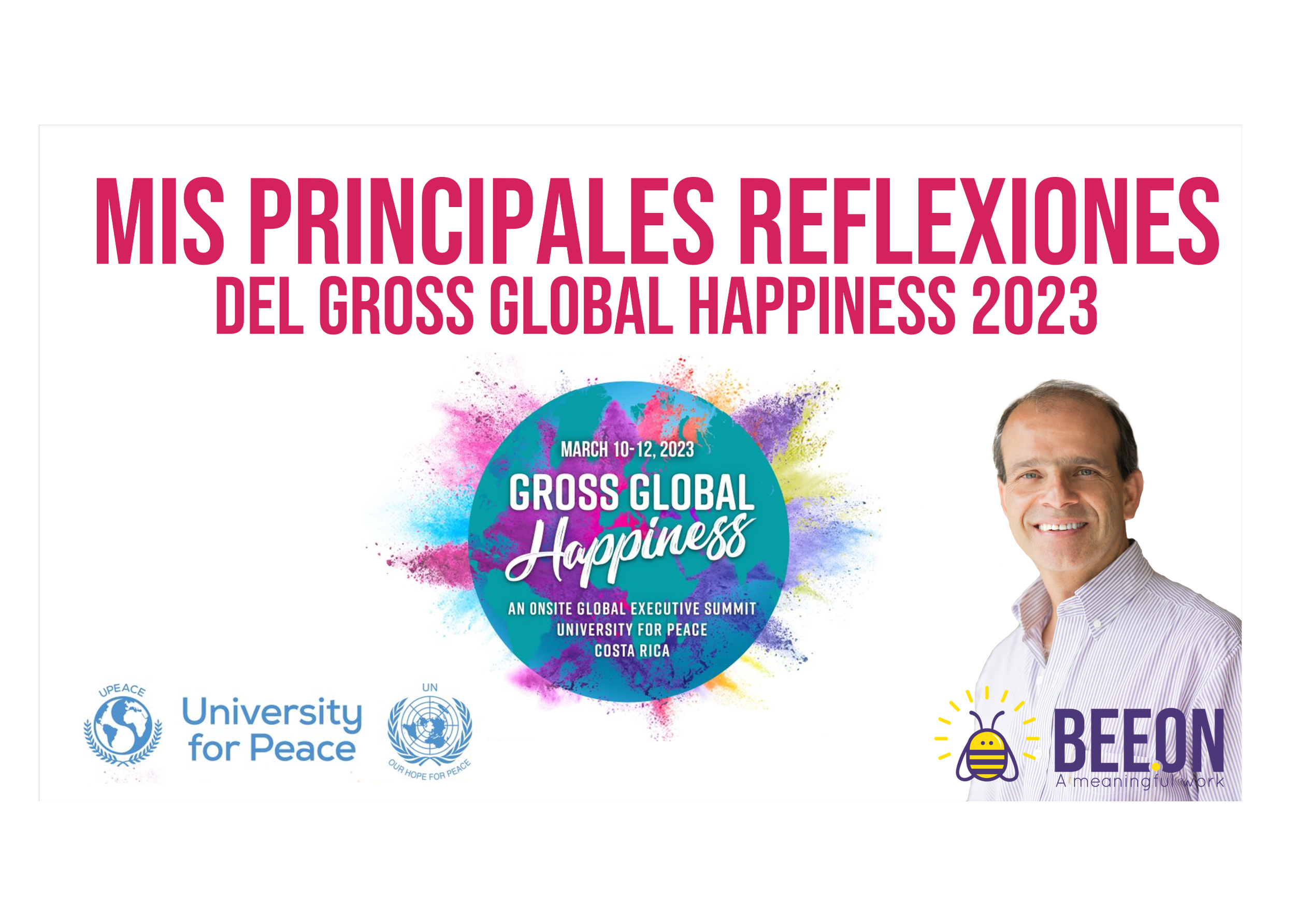MIS PRINCIPALES REFLEXIONES DEL GROSS GLOBAL HAPPINESS 2023