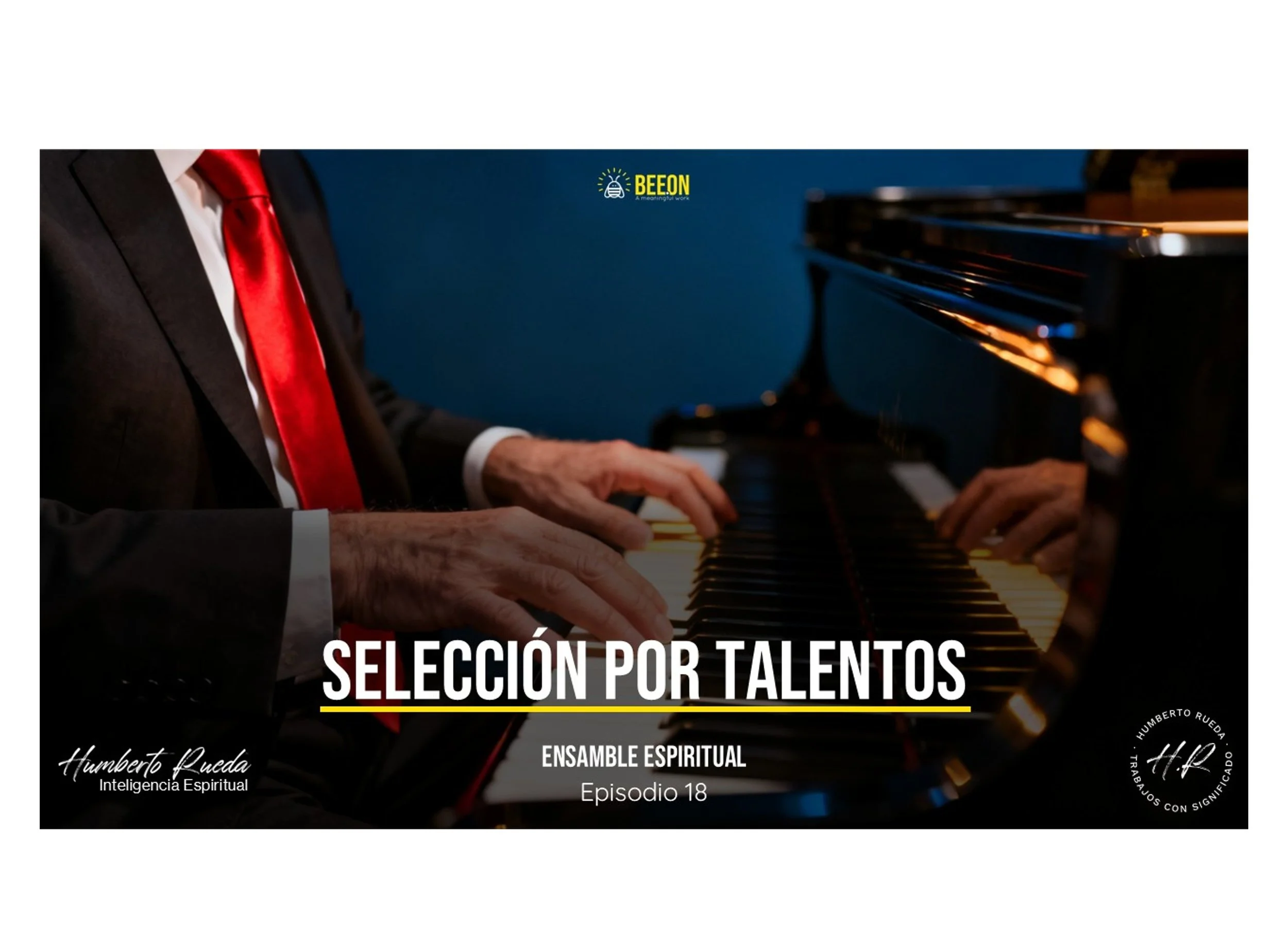 CÓMO SELECCIONAR POR TALENTOS-Ensamble Espiritual-Episodio 18