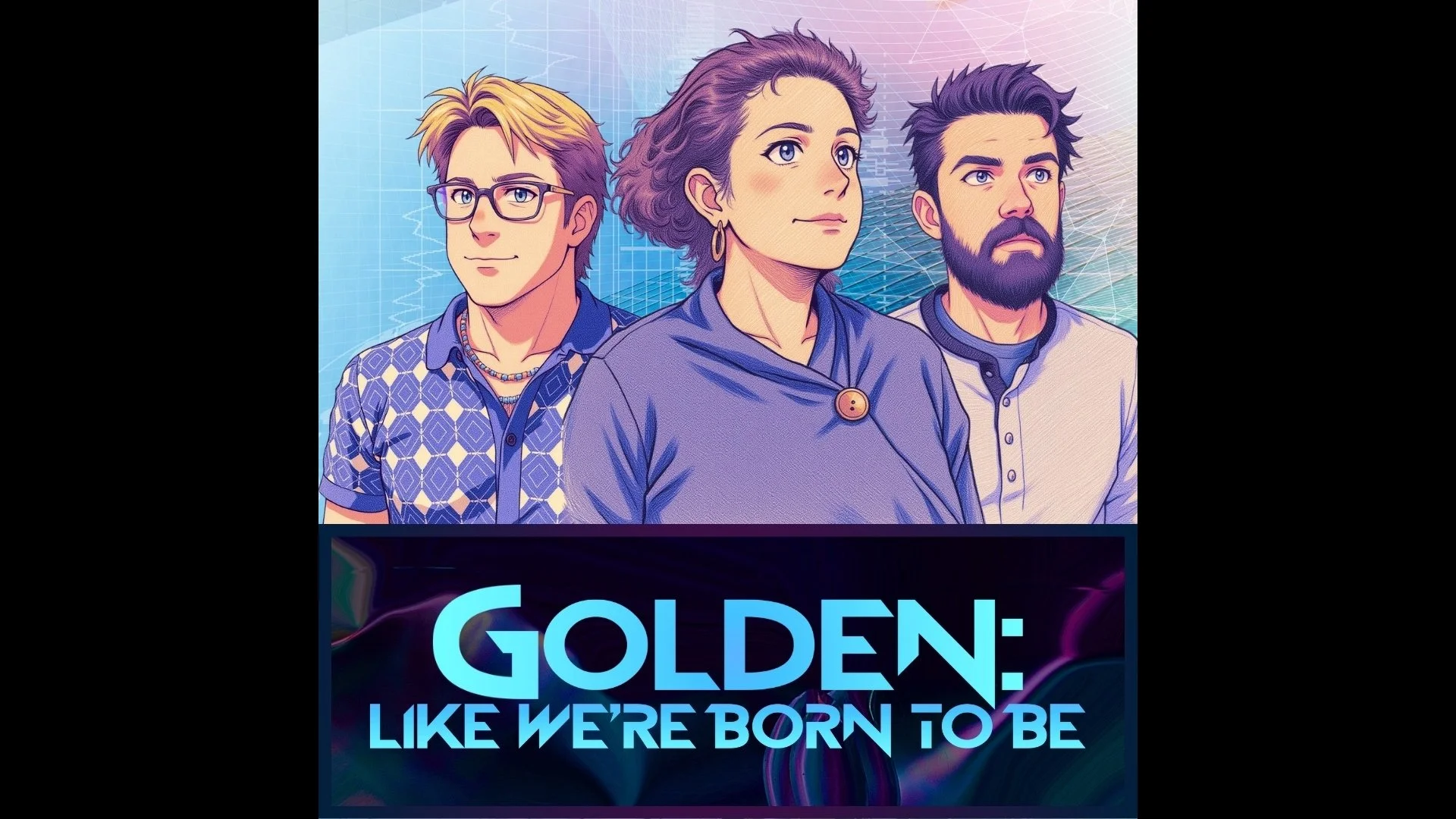 Golden: Like We’re Born To Be