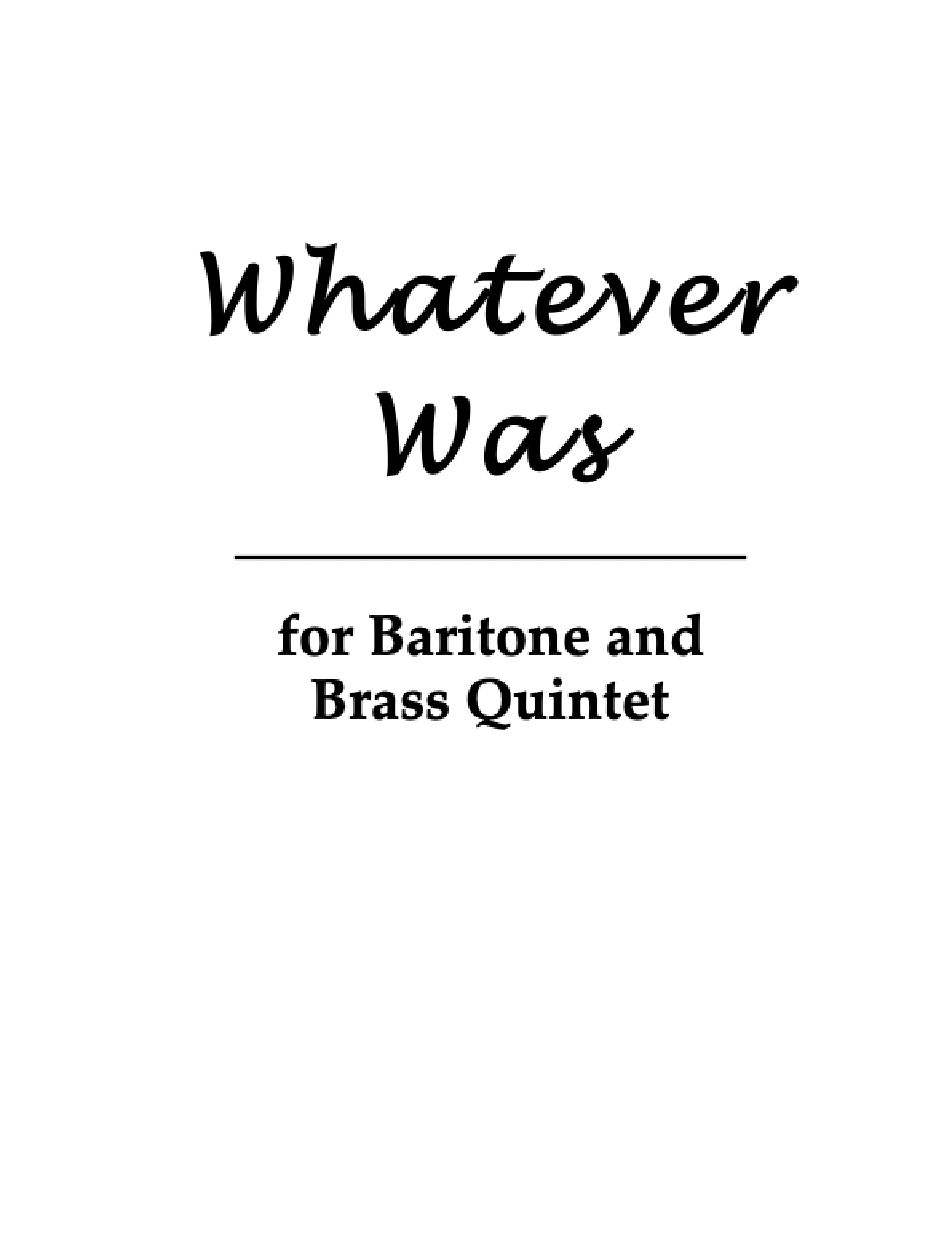Whatever Was, for Baritone and Brass Quintet