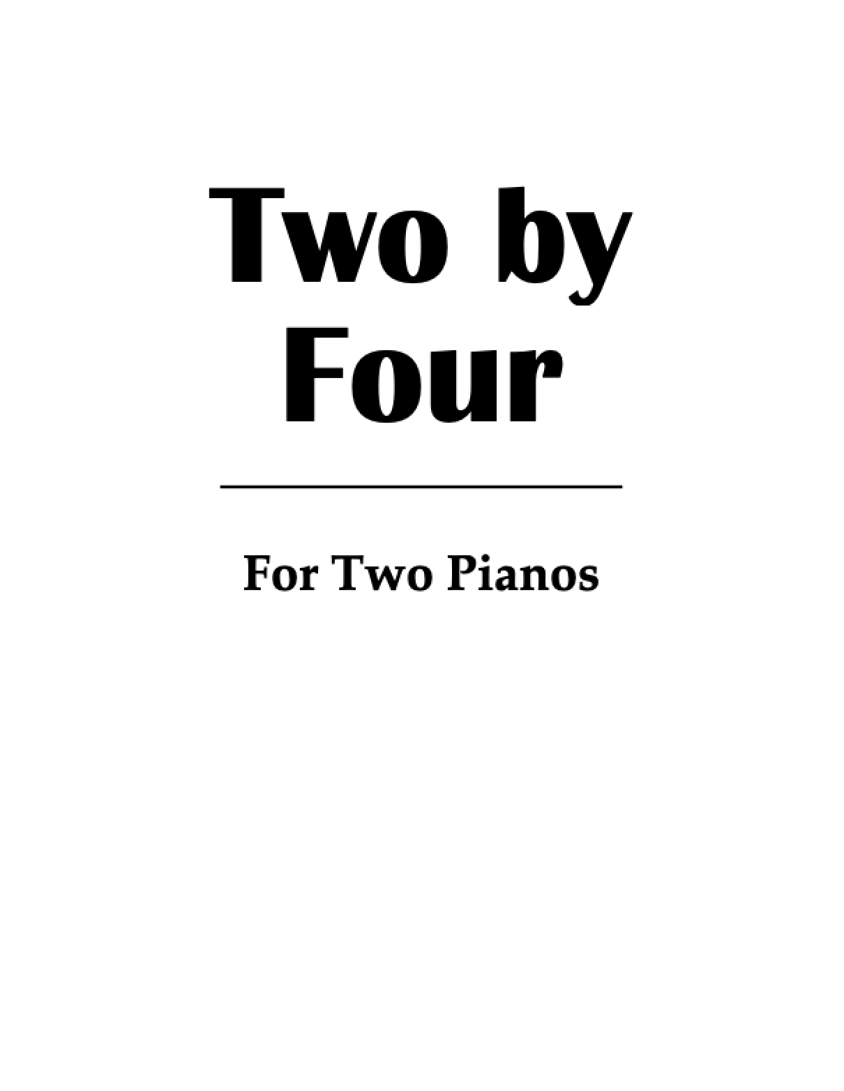 Two by Four - For two Pianos, Four Hands