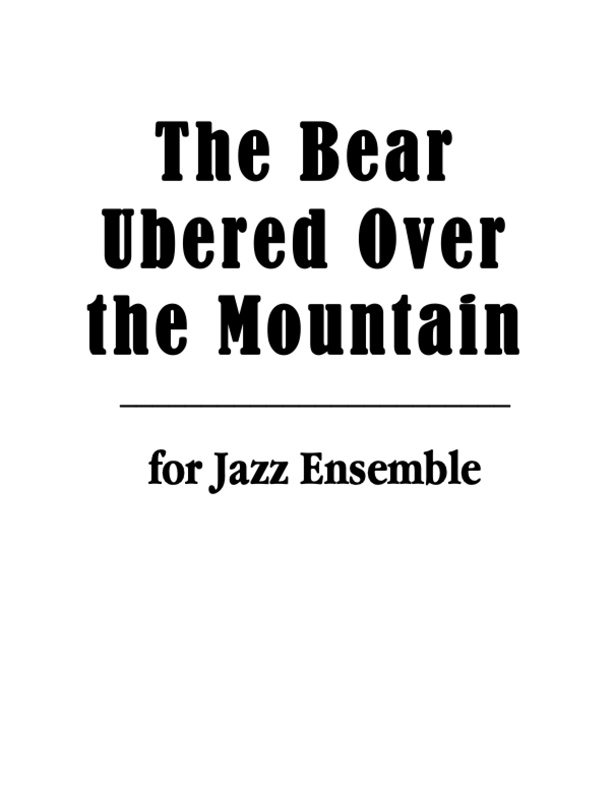 The Bear Ubered Over the Mountain