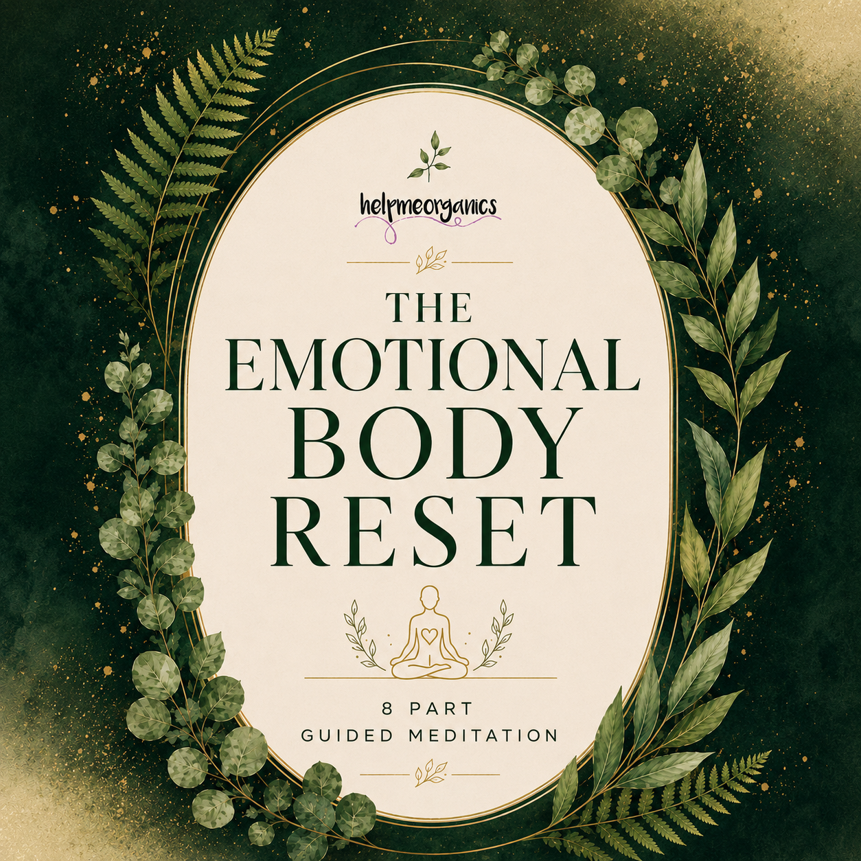 Guided Meditations - The Emotional Body Reset