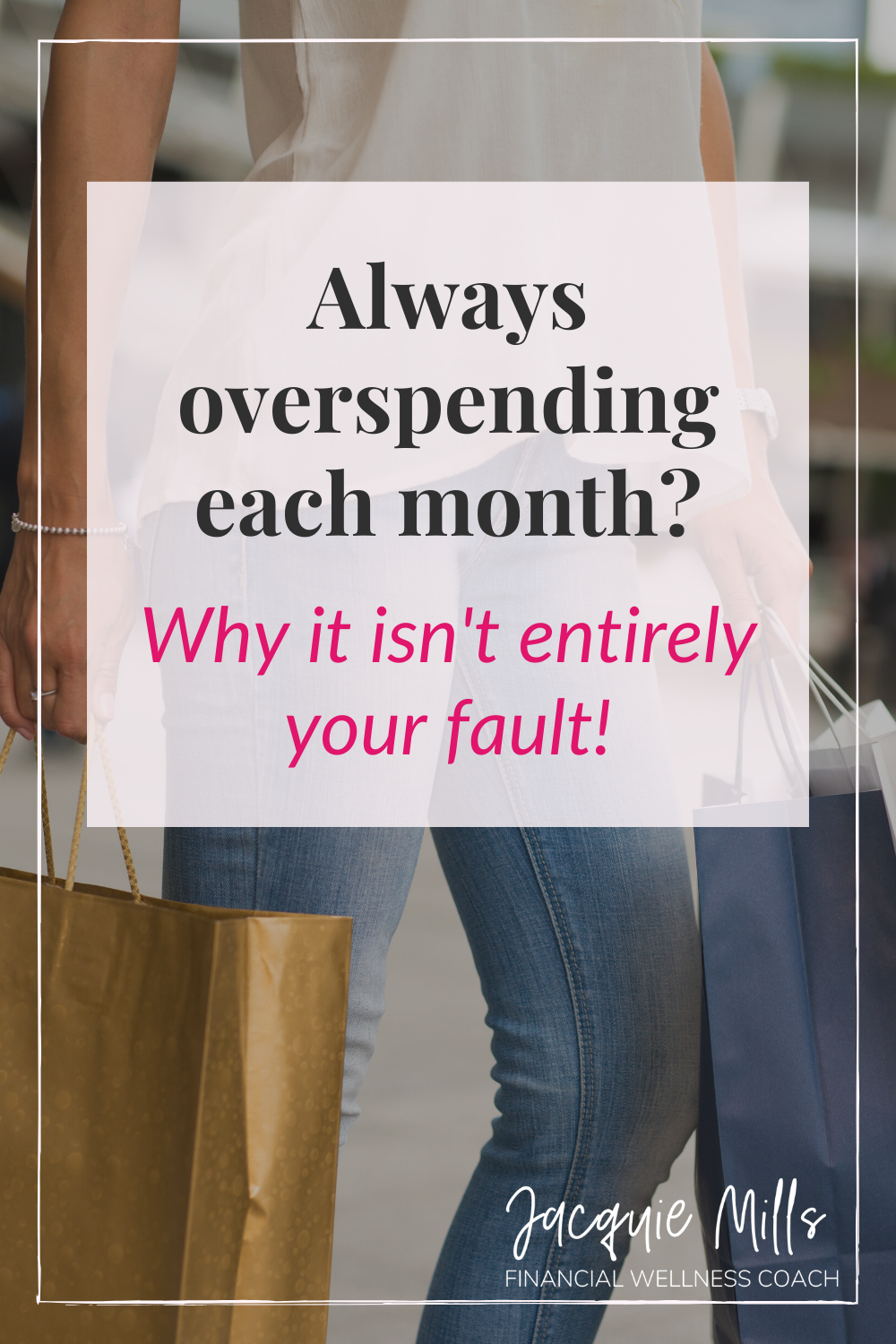 Why overspending each month isn't entirely your fault!