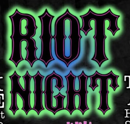 Riot Night!