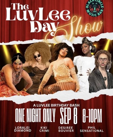Black Circle Presents The LuvLee Day Drag Show