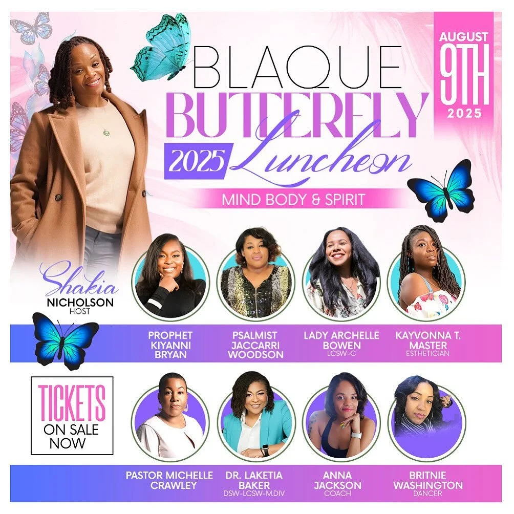 O taste and see what the Lord has in store!

Join us at the B.L.aQ.U.E. Butterfly Luncheon 2025: Mind, Body, &amp; Spirit on August 9, 2025, in Waldorf, MD.

This is going to be a powerful gathering of phenomenal women, pouring into one another and l
