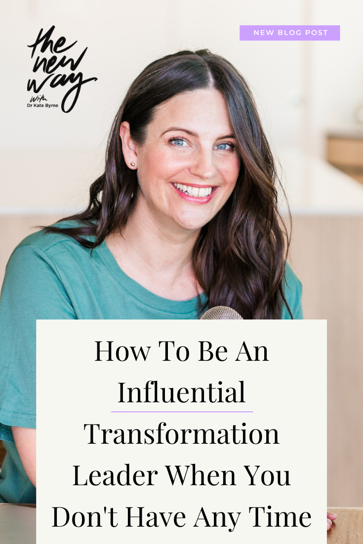 How To Be An Influential Transformation Leader When You Don't Have Any Time