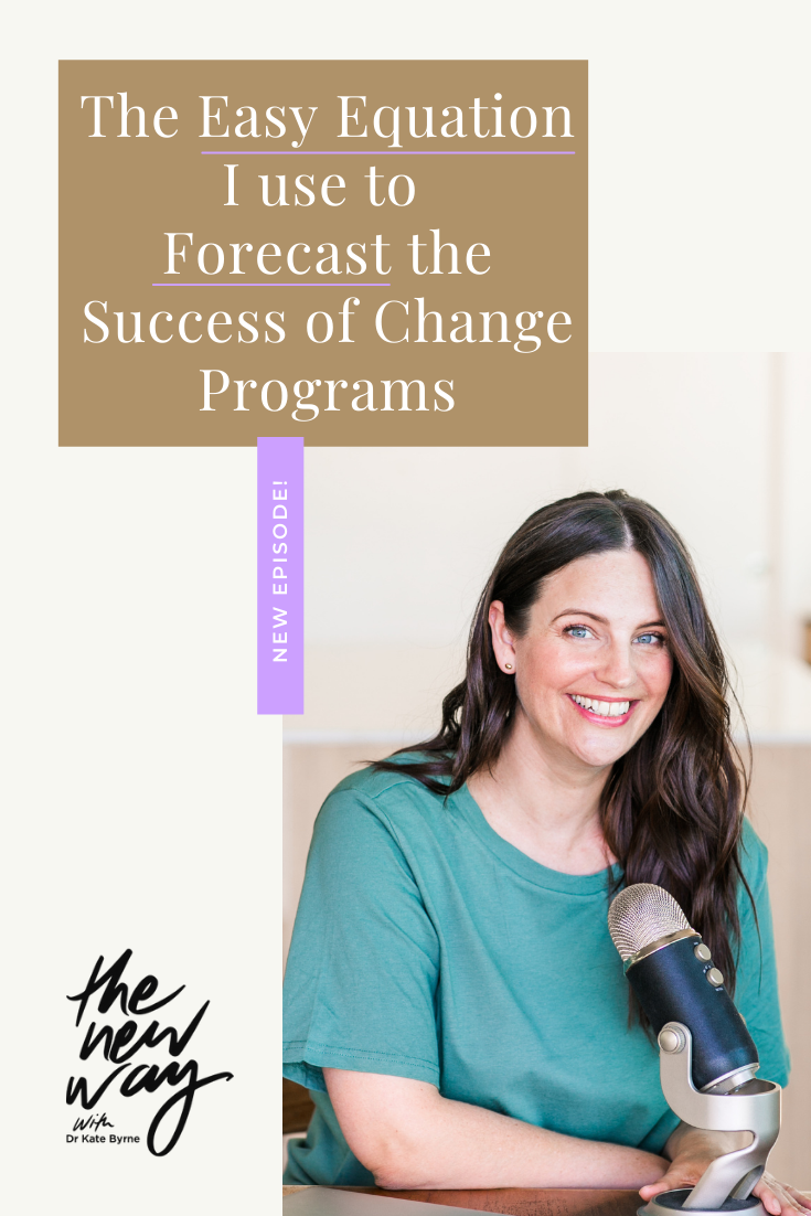 The Easy Equation I Use To Forecast The Success Of Change Programs