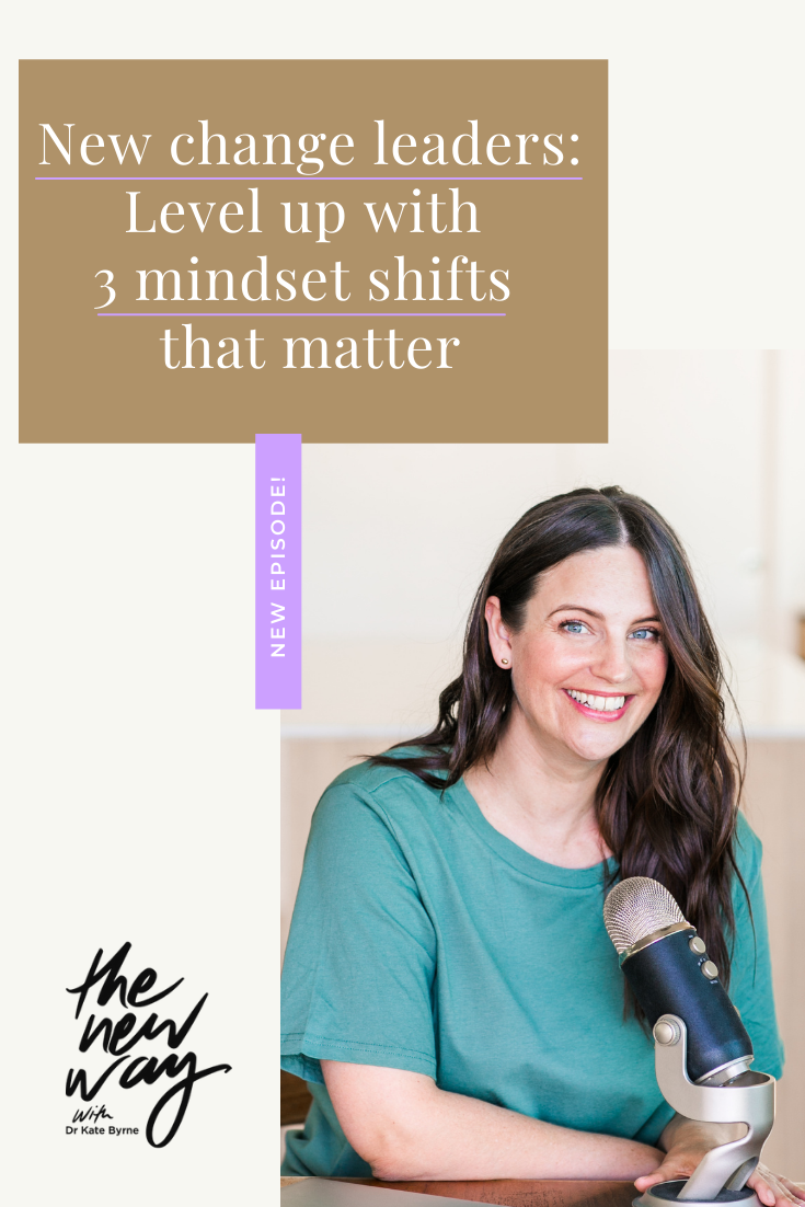 New Change Leaders: Level Up With 3 Mindset Shifts That Matter