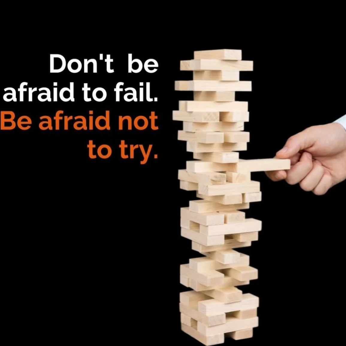 Don&rsquo;t be afraid to fail.
Be afraid not to try.