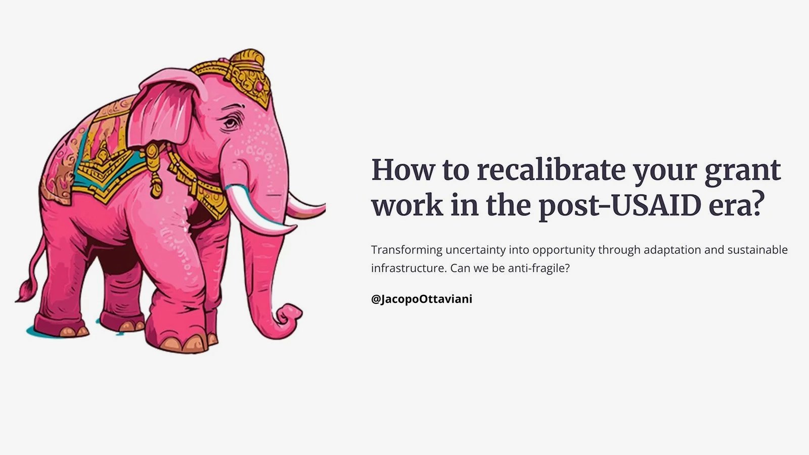 Jacopo Ottaviani: How to recalibrate your grant work in the post-USAID era