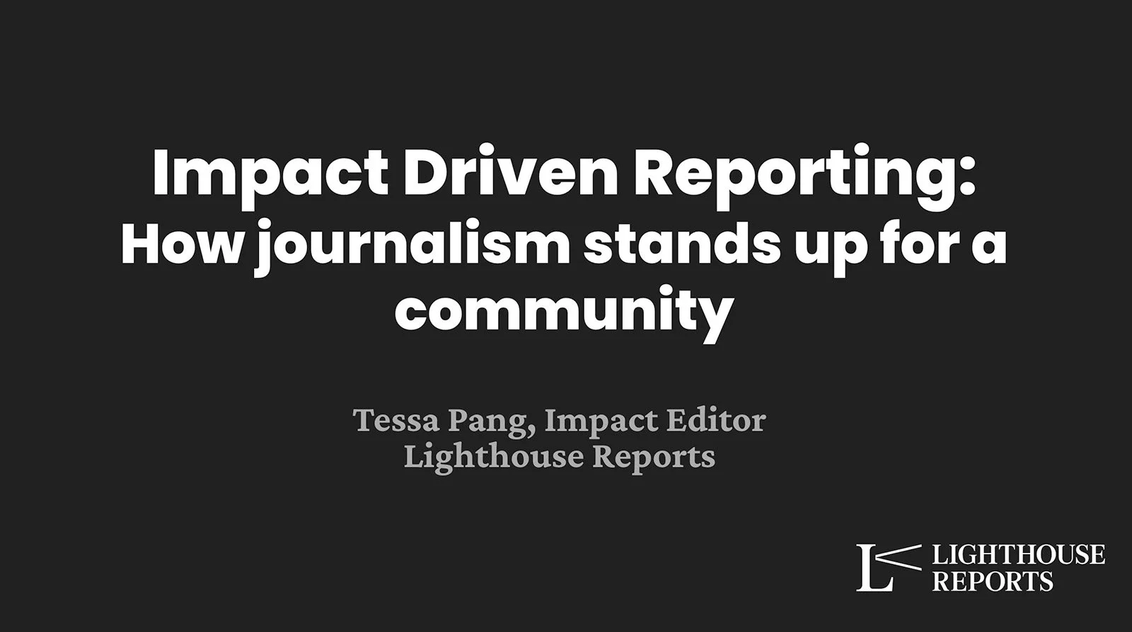 Tessa Pang: Your reporting is nothing without impact. This is how you stand up for a community through journalism