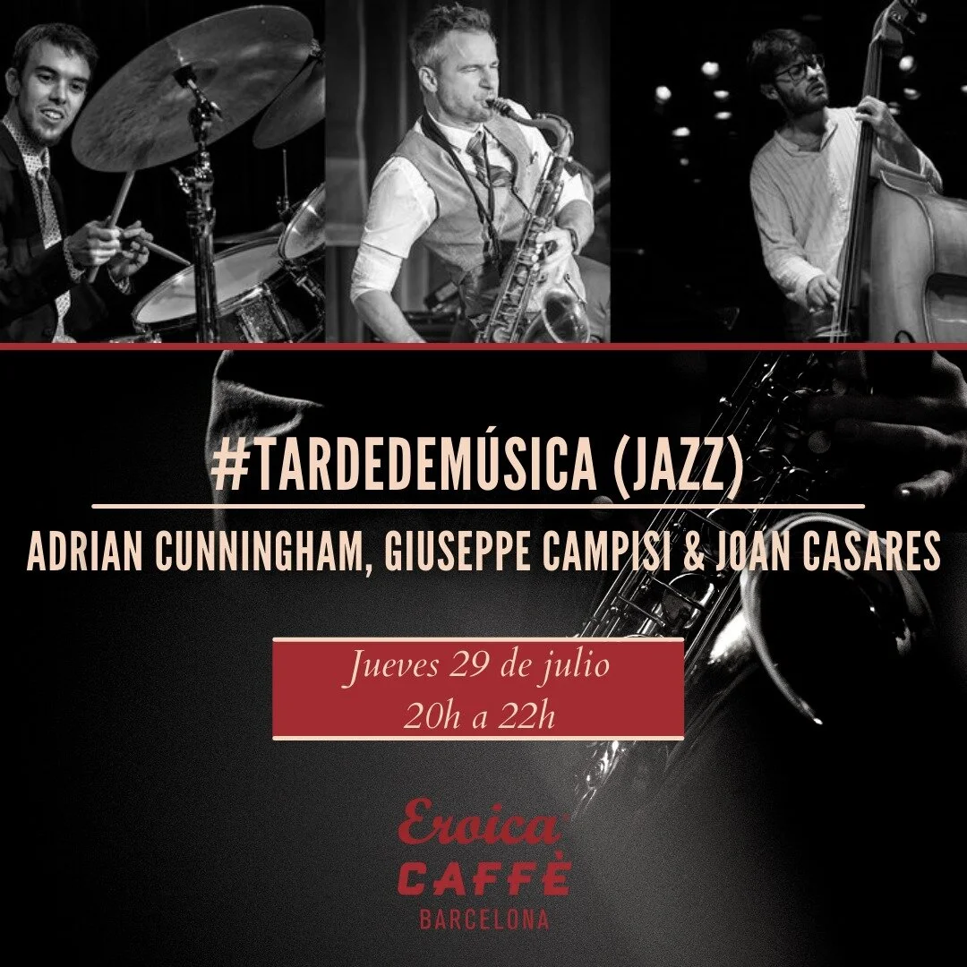#TARDEDEMÚSICA (JAZZ) - ADRIAN CUNNINGHAM, GIUSEPPE CAMPISI, JOAN CASARES