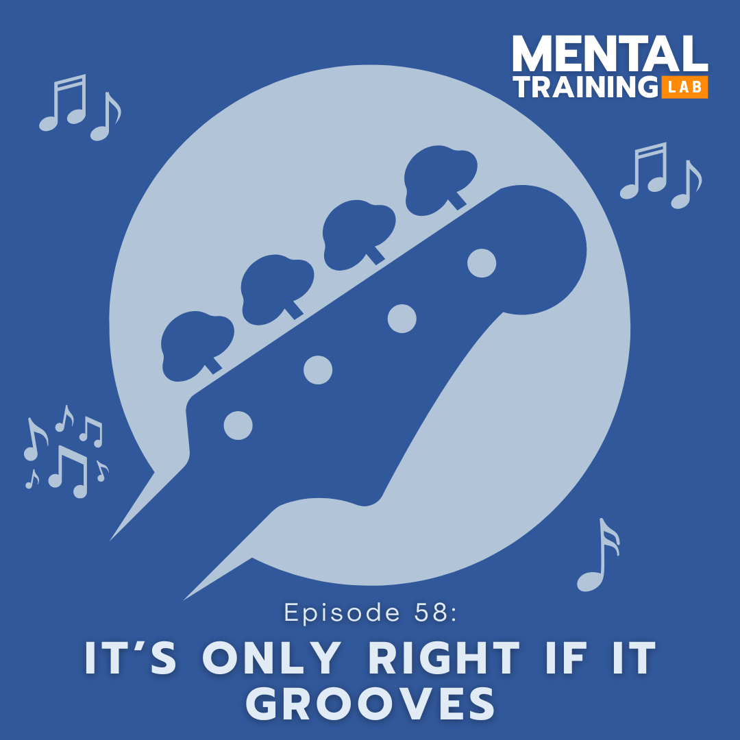 Ep. 58: It’s Only Right if it Grooves
