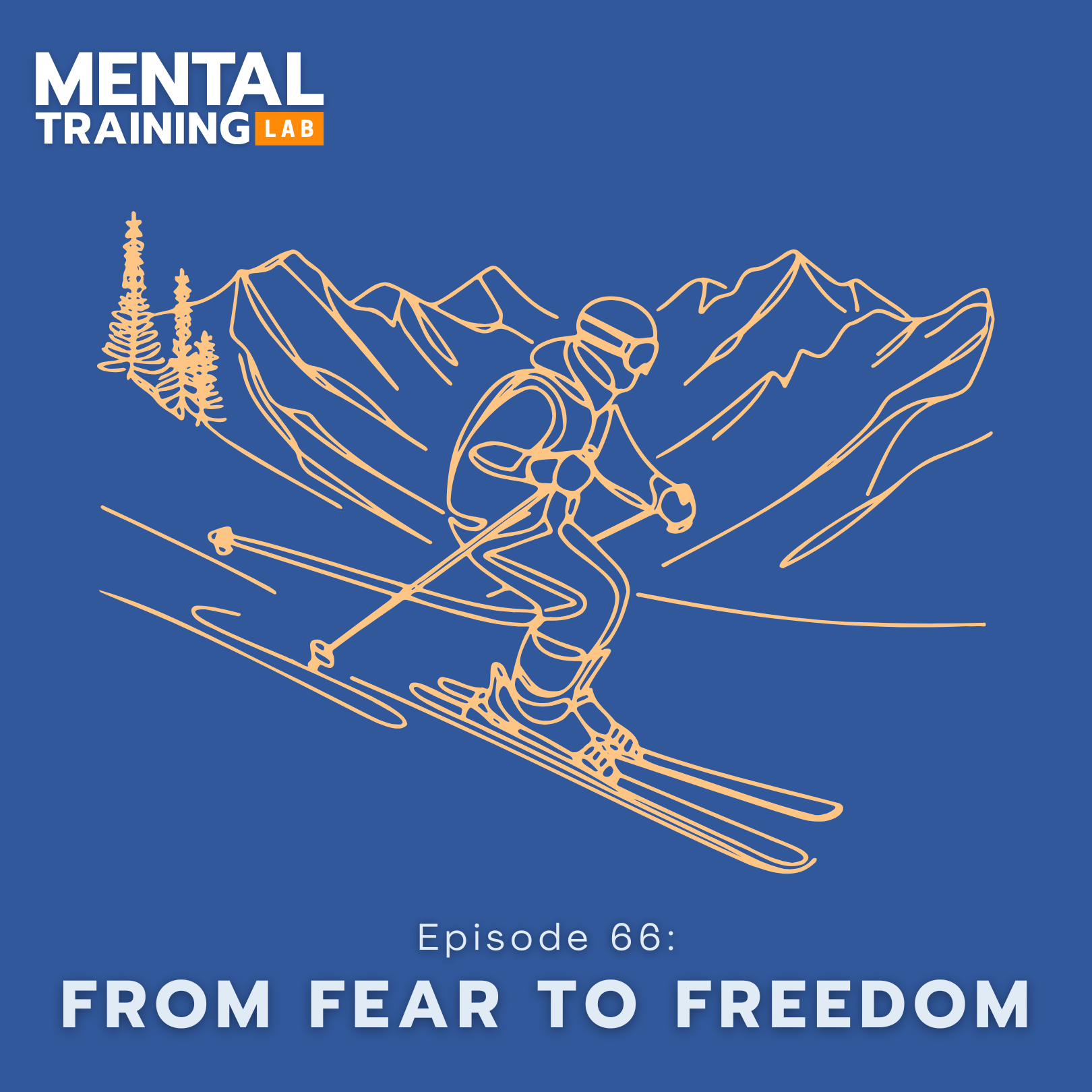 Ep. 66: From Fear to Freedom: Skiing and the Art of Acceptance