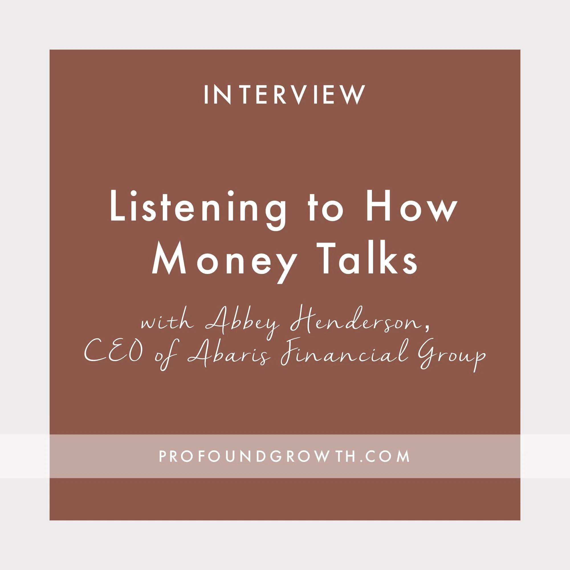 Listening to How Money Talks | Interview with Abbey Henderson, CEO of Abaris Financial Group