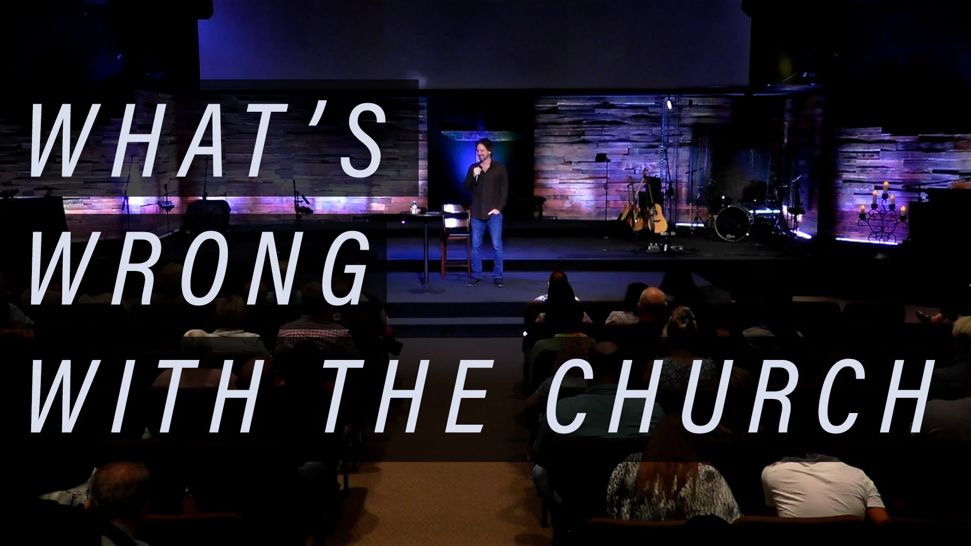 What’s Wrong With The Church: