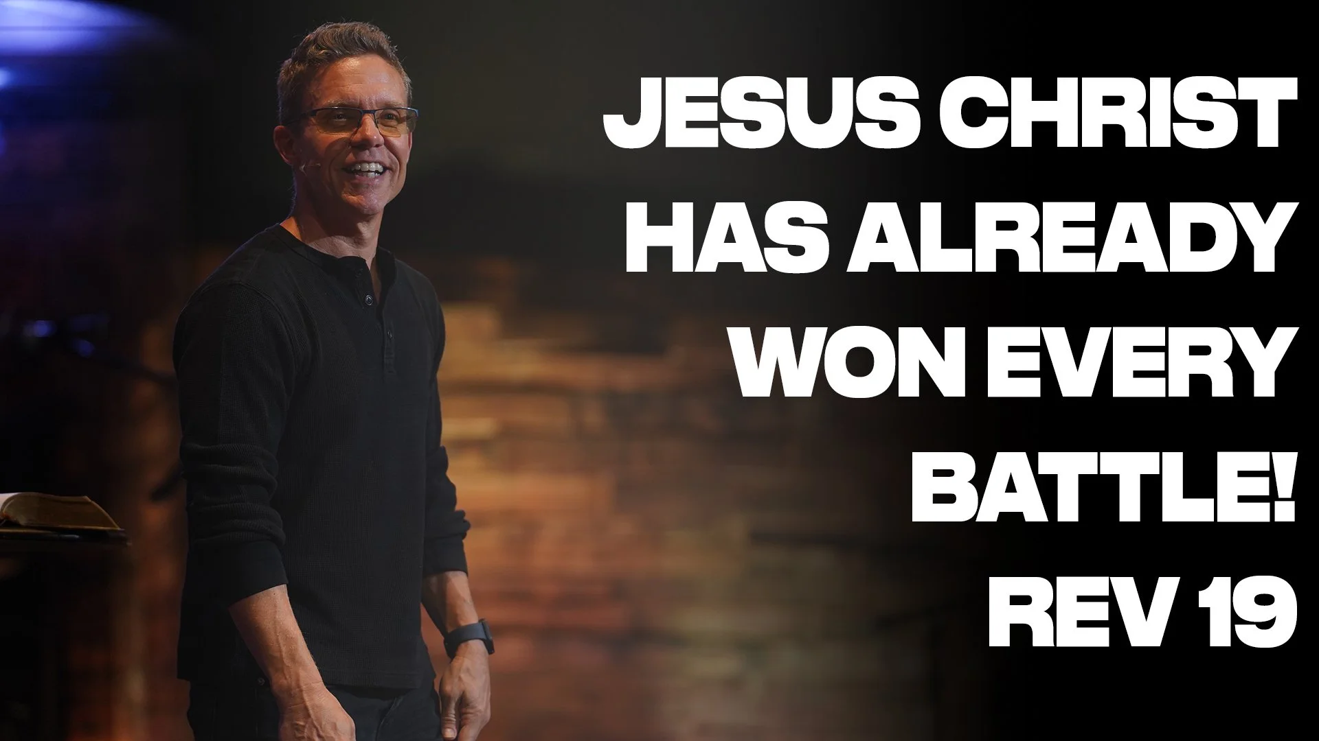 Jesus Christ has already won every battle! REV:19