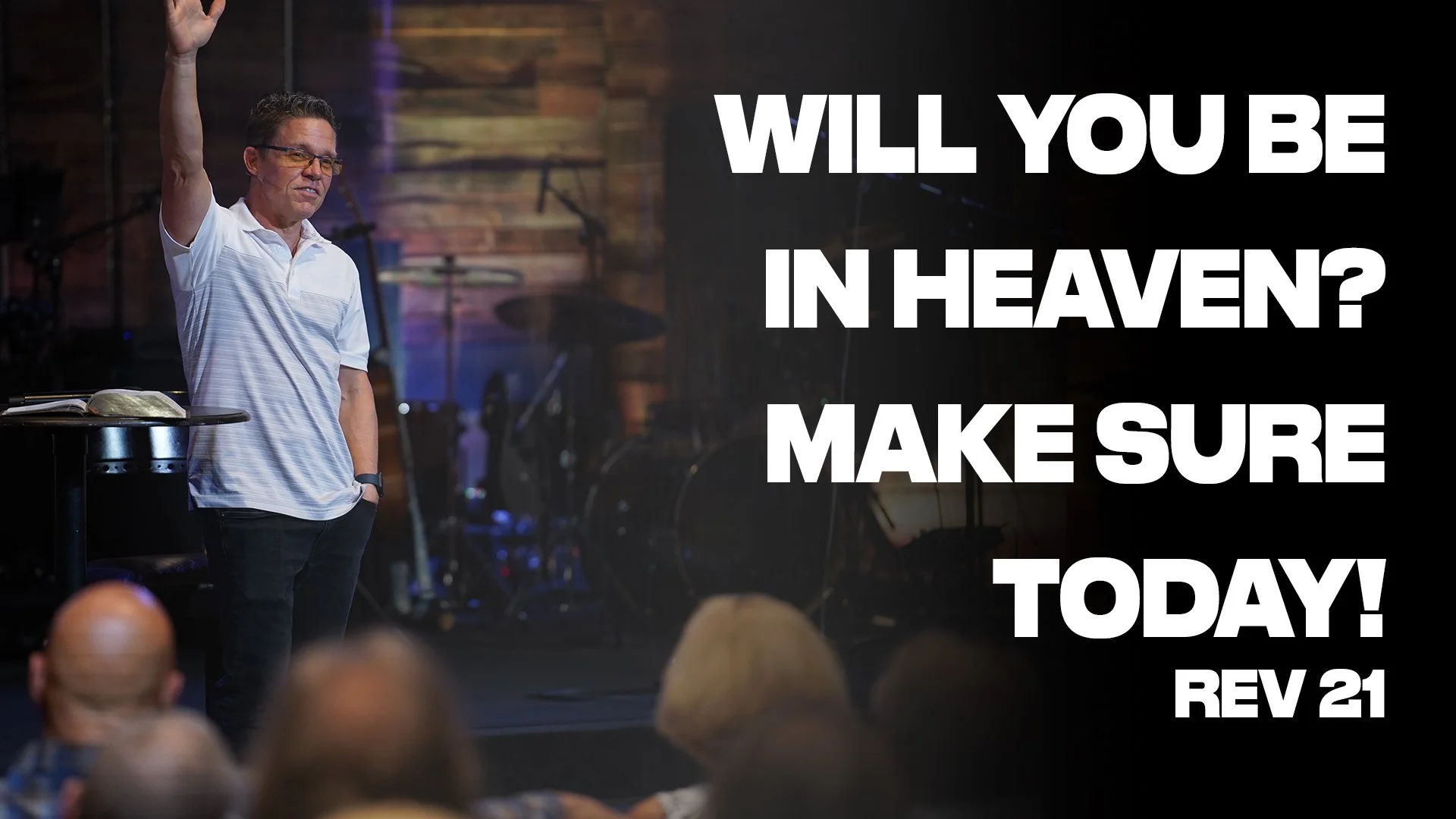 Will You Be In Heaven? Make Sure Today! Rev 21