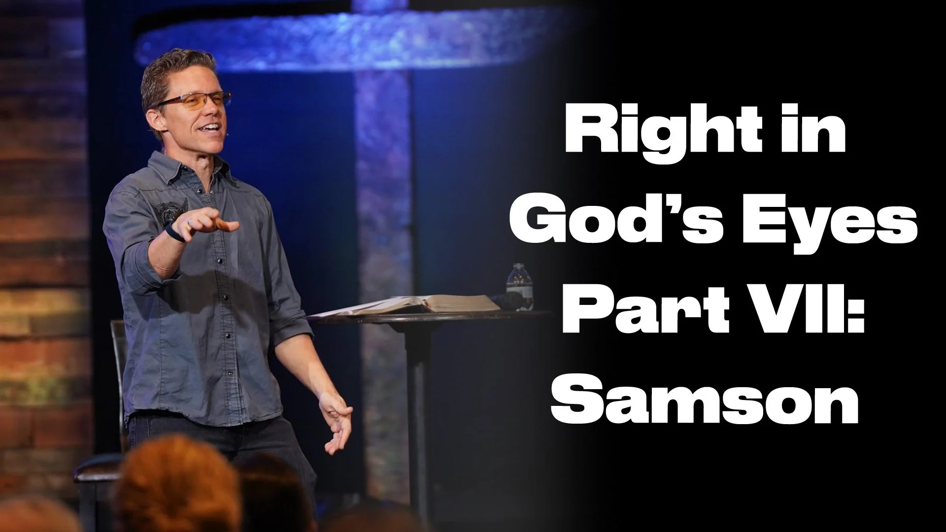 Right in God’s Eyes Part VII: Samson