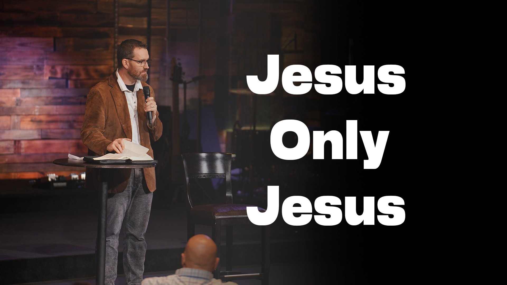 Jesus Only Jesus