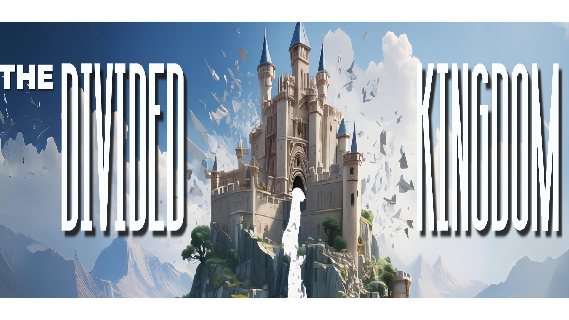 The Divided Kingdom