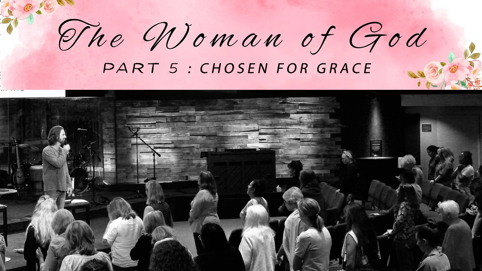 THE WOMAN OF GOD: pt5 "Chosen for Grace"