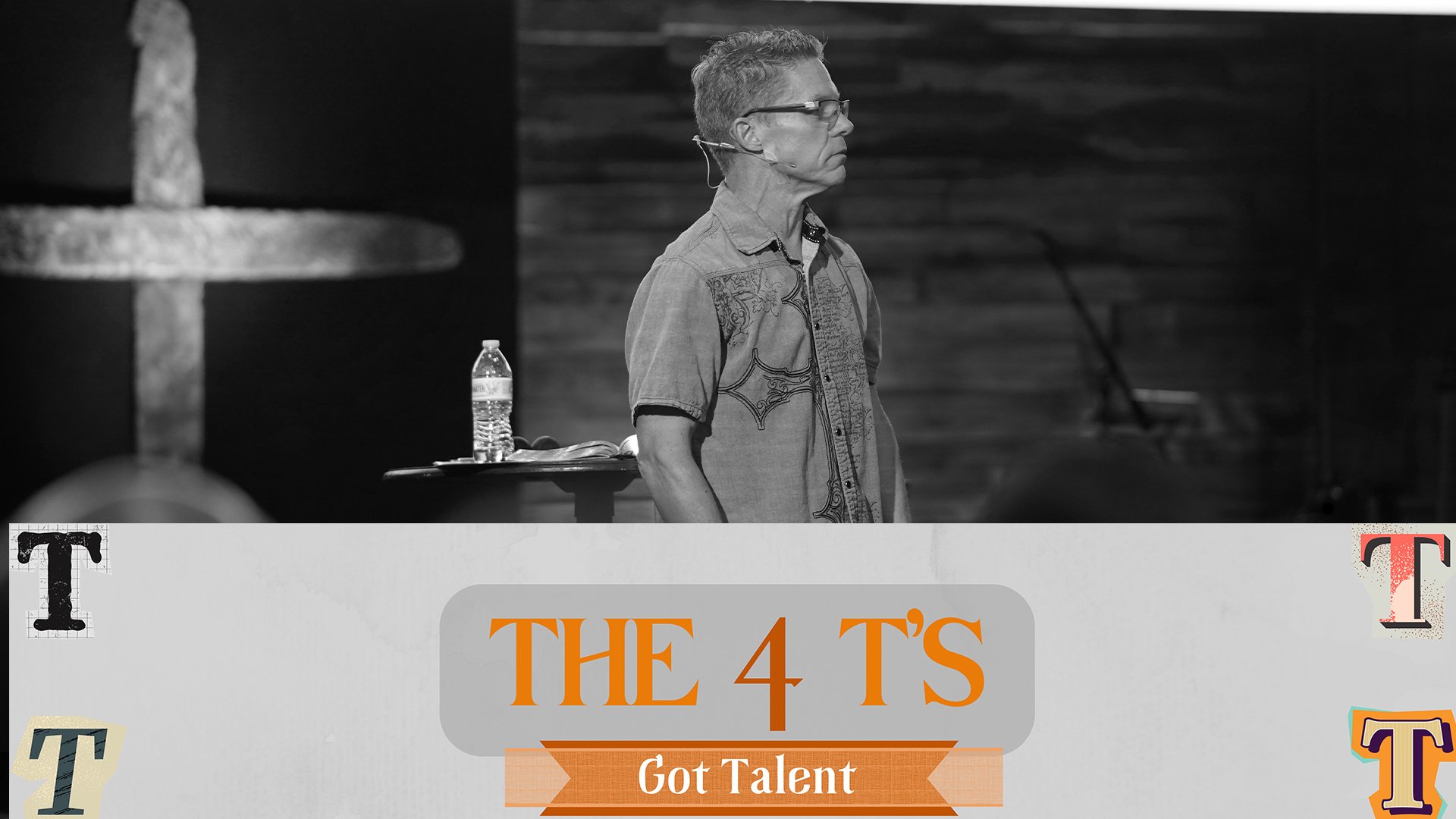 4 T's -Talents