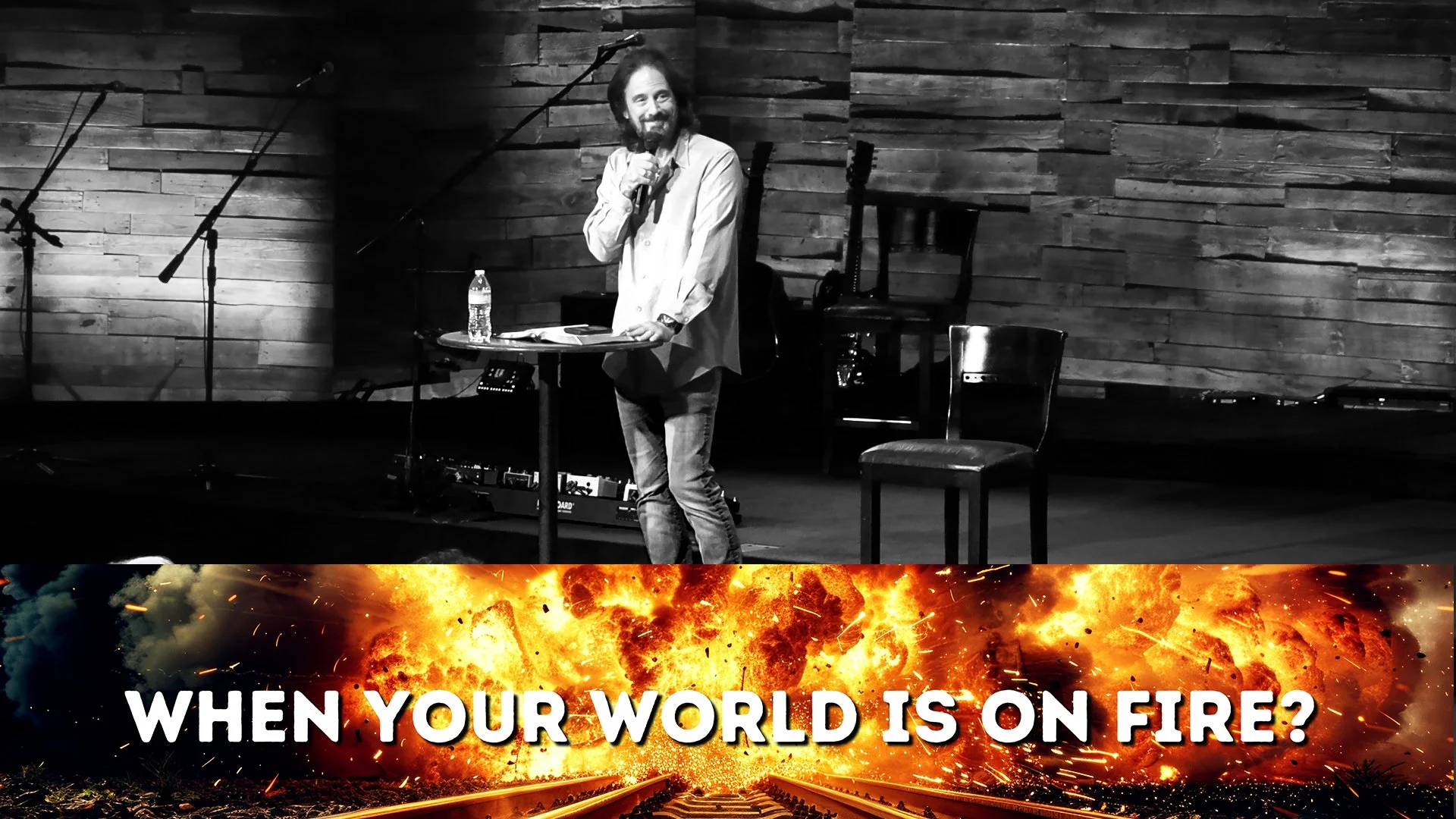 When Your World Is On Fire…