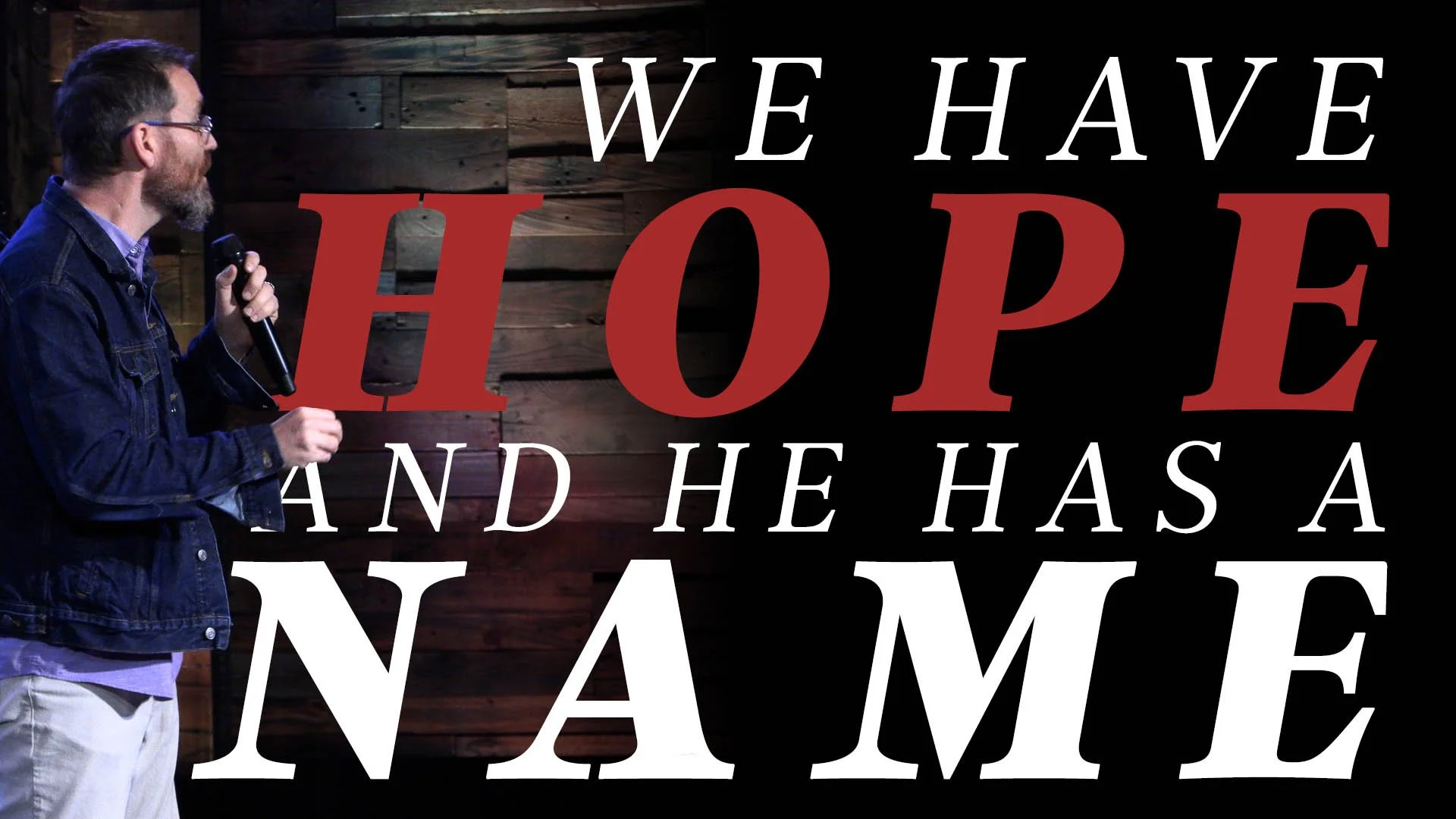 We have HOPE and He has a Name