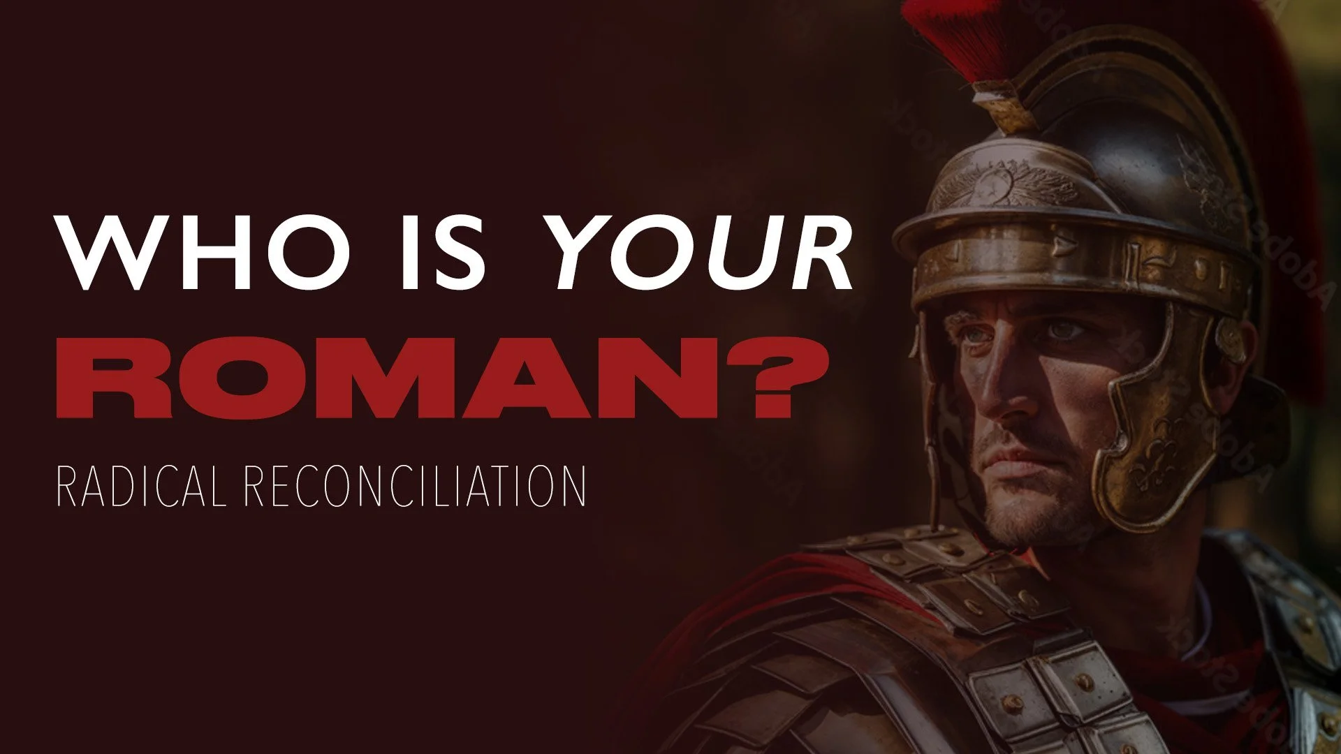 Who Is Your Roman?