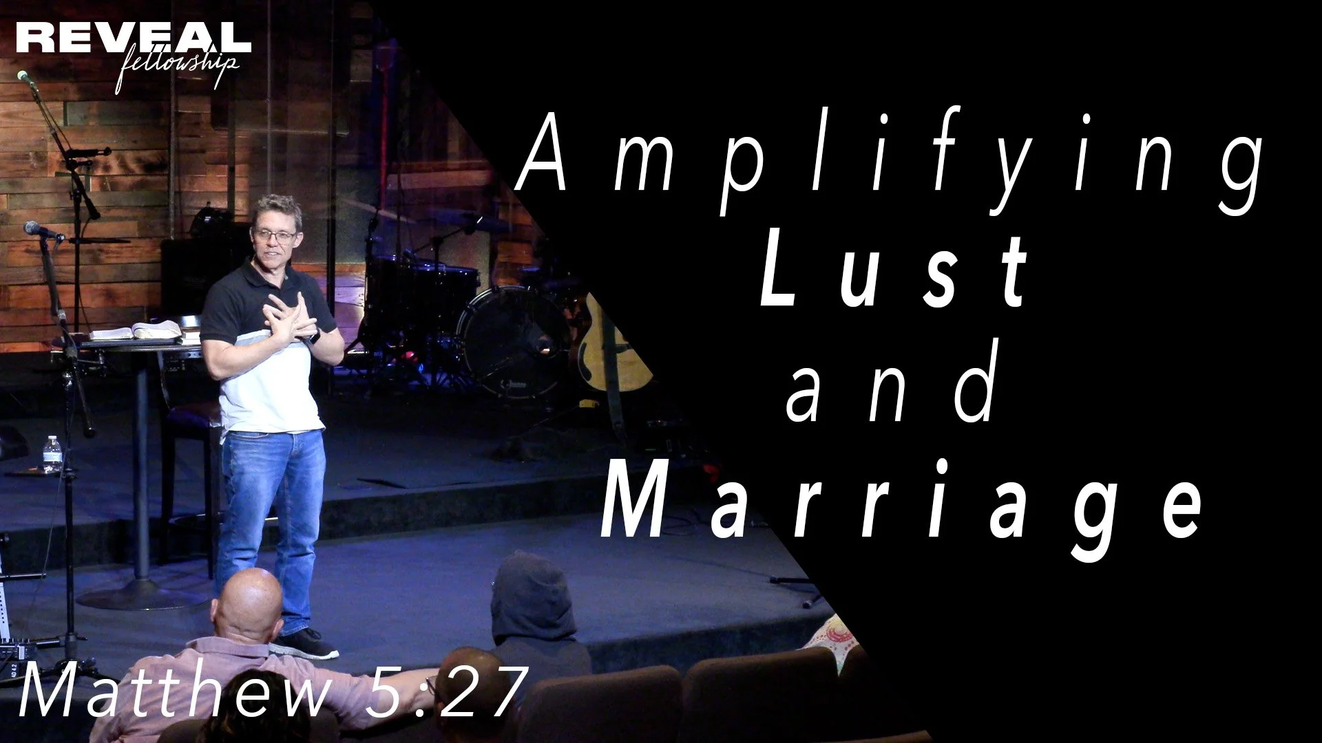 Matthew 5:27 - Amplifying Lust and Marriage