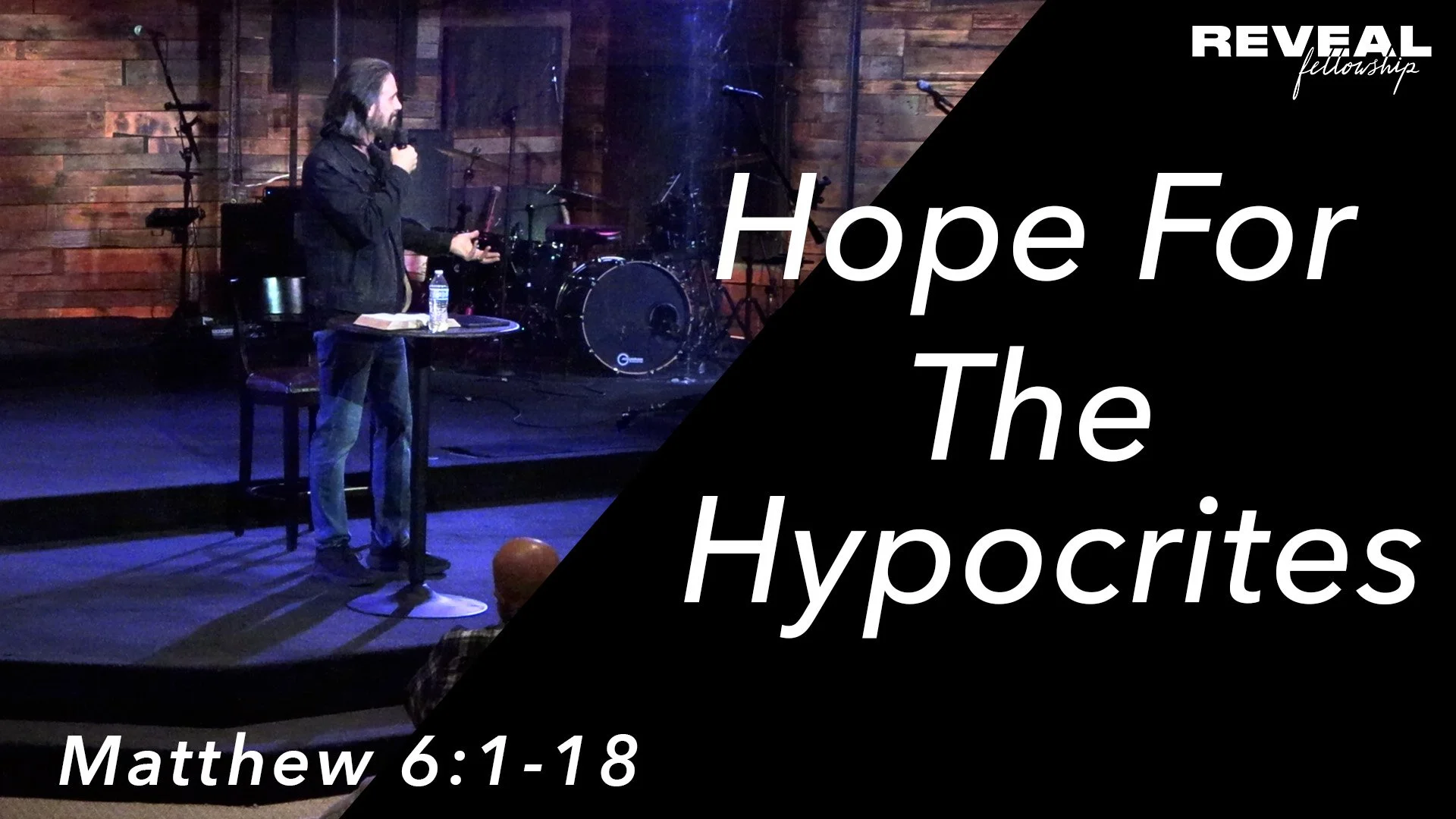 Matthew 6:1-18 - Hope for The Hypocrite