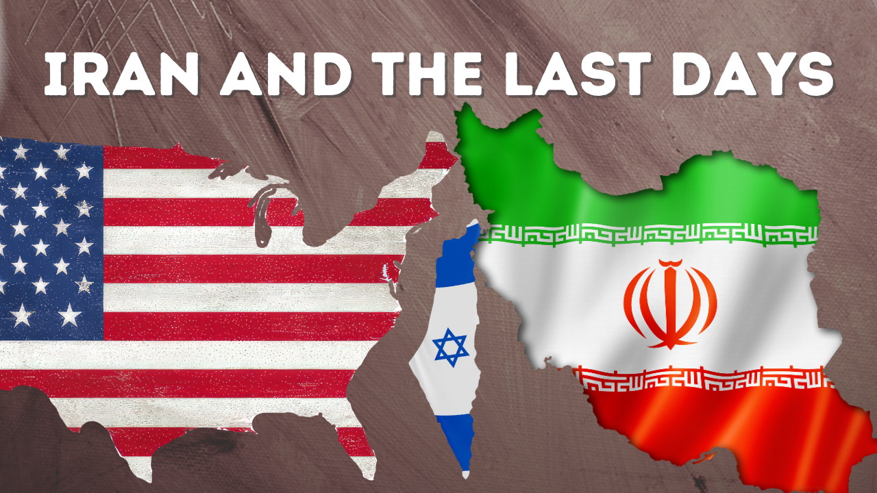 Iran and The Last Days