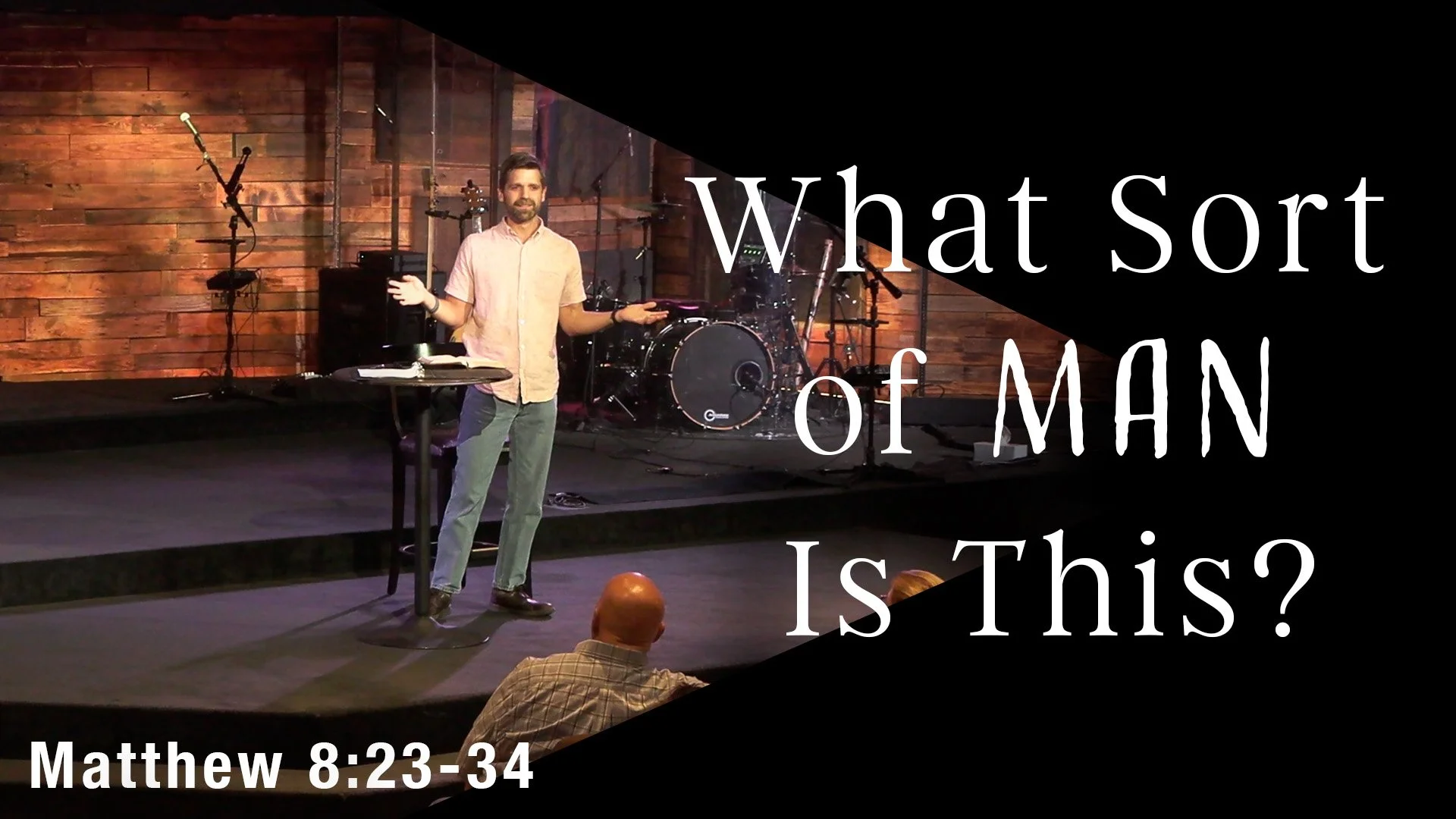 Matthew 8:23-34 - What Sort of Man Is This?