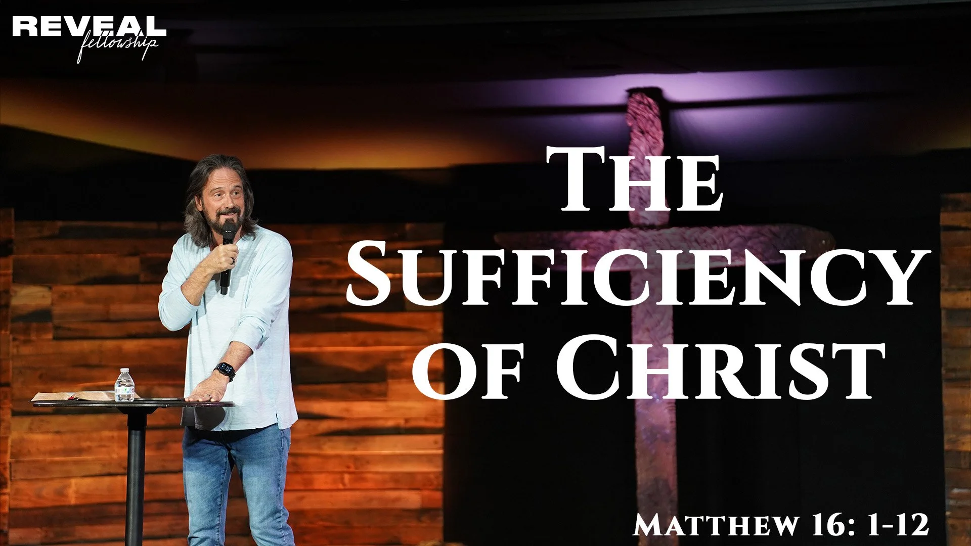 Matthew 16: 1-12 - The Sufficiency of Christ