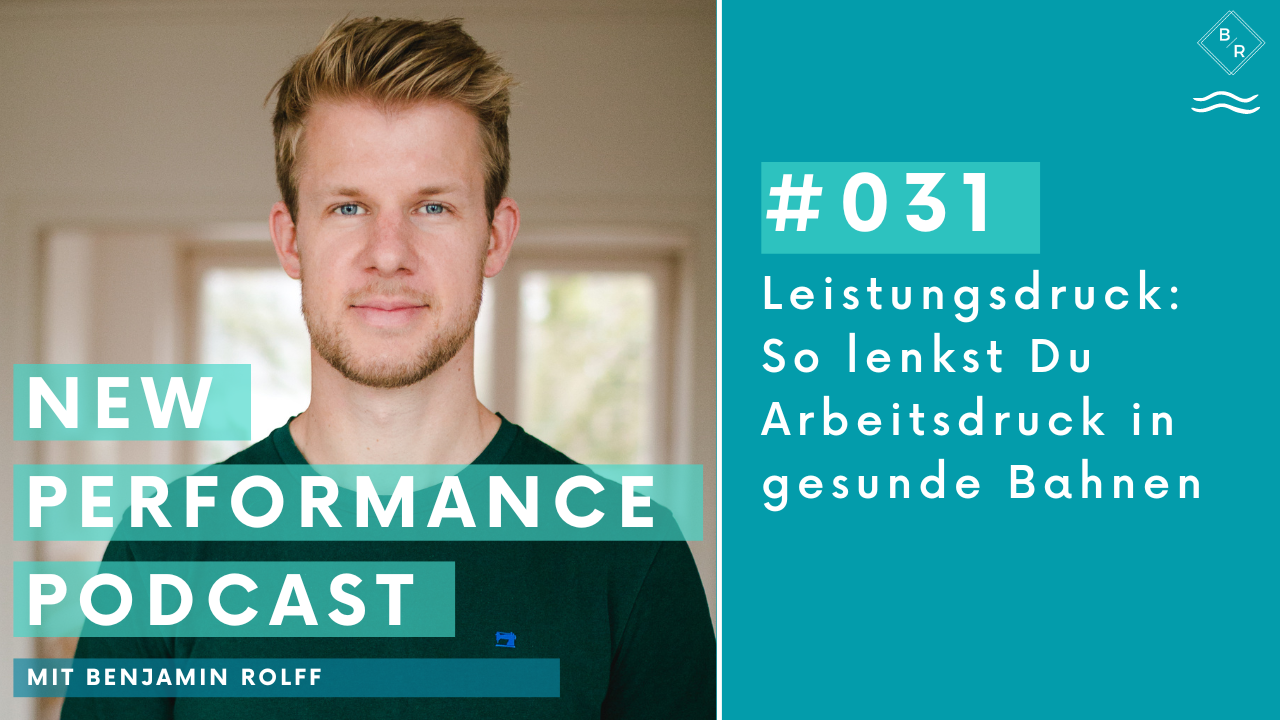 Leistungsdruck: Wie Du Arbeitsdruck in gesunde Bahnen lenkst