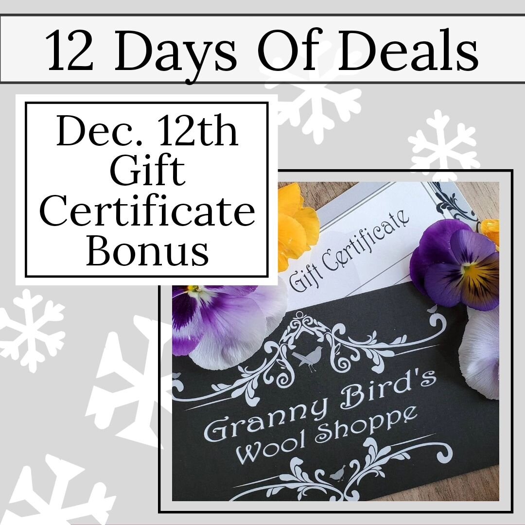 Today is the 12th and final day of our 12 Days of Deals, and it's one that every fiber enthusiast would love to receive this holiday season!

Today Only
Receive a 20% add-on bonus to every gift certificate purchased in-store (and by phone).
Ex. Purch