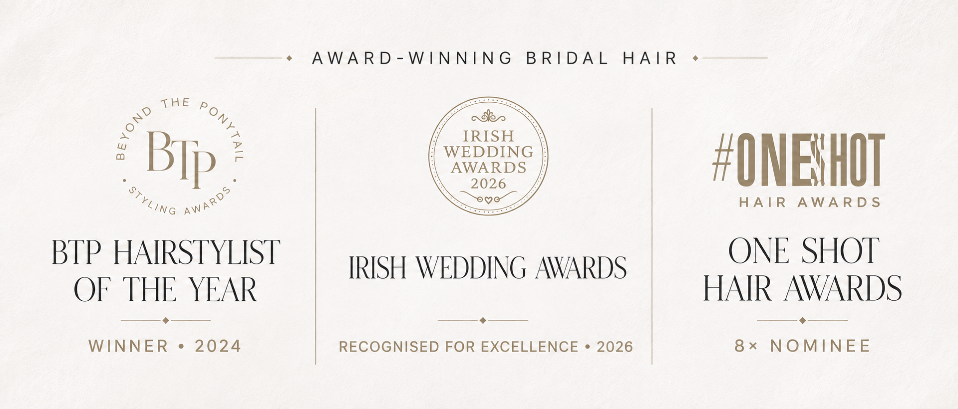 Awards announcement for bridal hair and wedding industry, displaying three awards: BTP Hairstylist of the Year 2024, Irish Wedding Awards 2026, and One Shot Hair Awards with eight nominations.