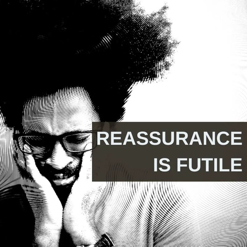 Reassurance is Futile .jpg