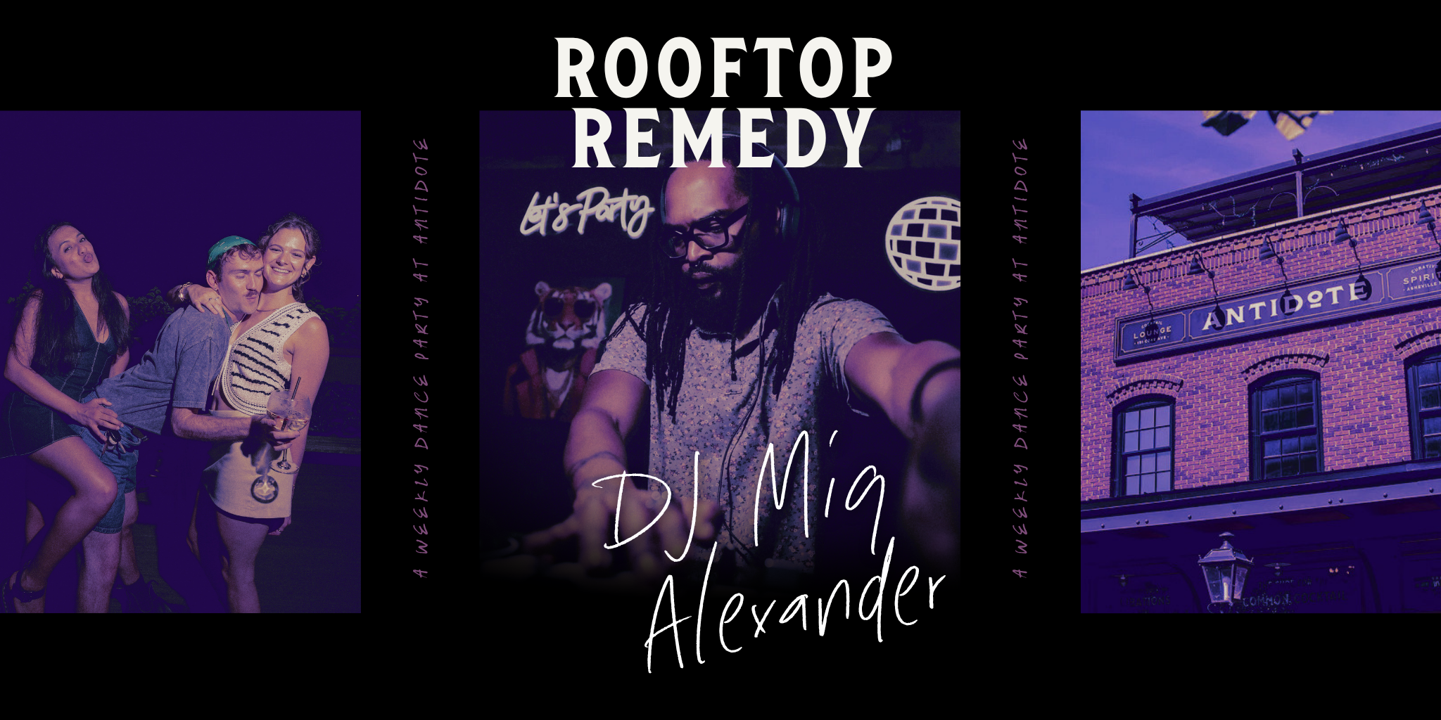 Antidote's Rooftop Remedy: Miq Alexander