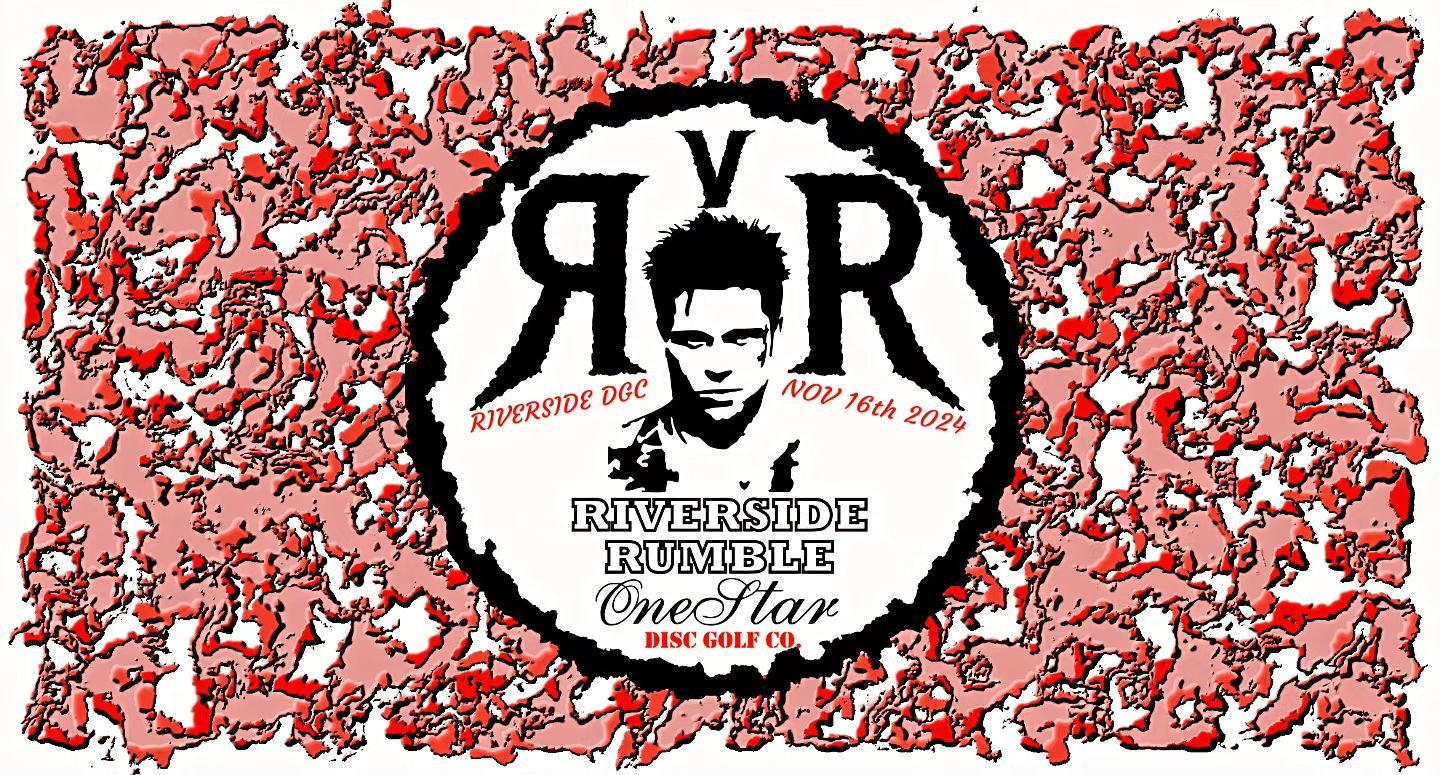 Riverside Rumble V is Live! Get more info and to register vist: 
https://www.discgolfscene.com/tournament/Riverside_Rumble_by_ONESTAR_2024