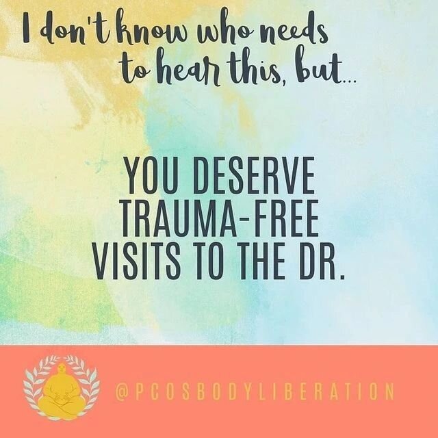 Hey friends, Laura here! I have a Drs appointment today, so this is really on my mind. 

And...this shouldn&rsquo;t need to be said at all...

But it neeeeds to be said.

You deserve access to health care that doesn&rsquo;t equate to trauma. That is 