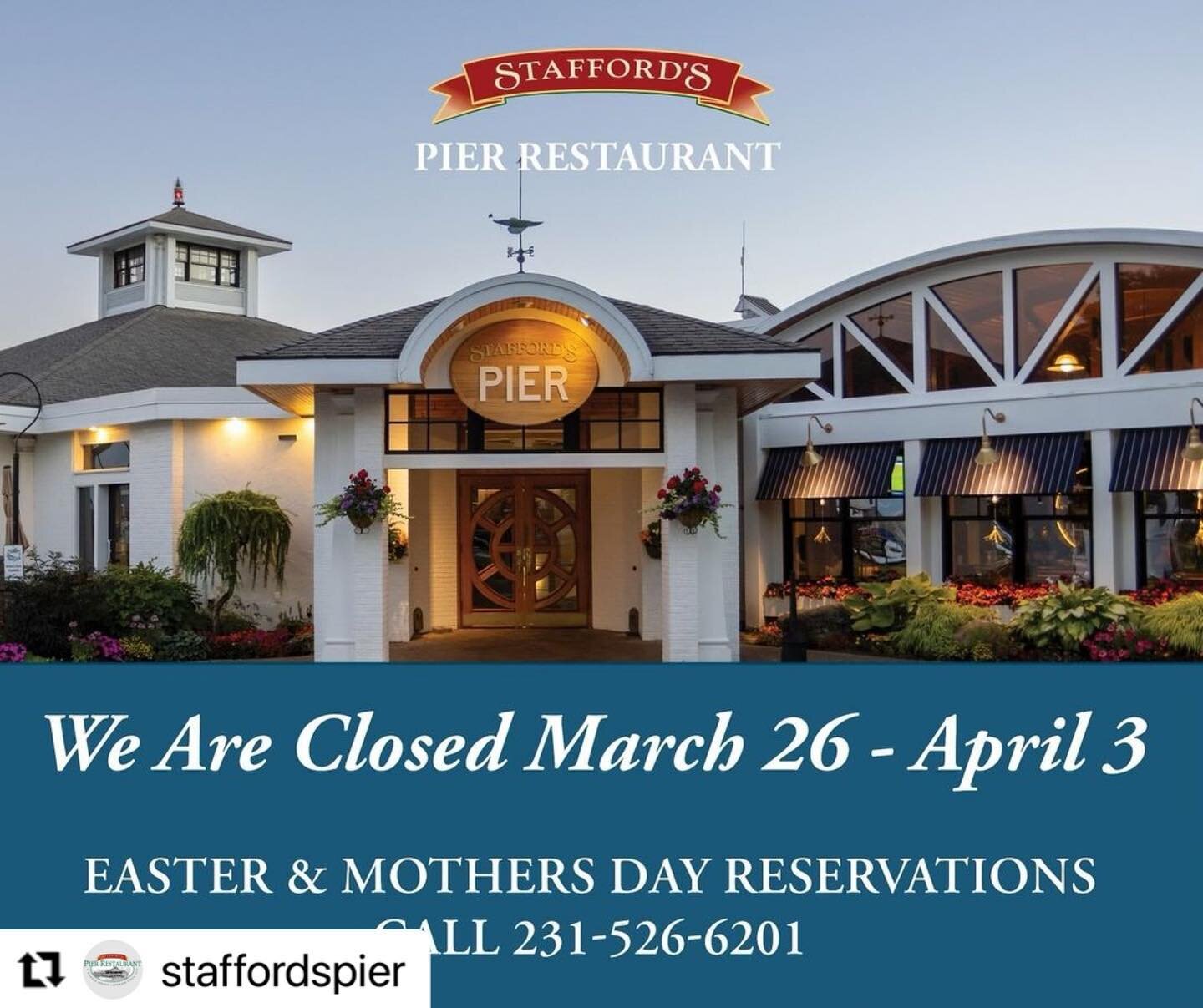 The Stafford's Pier Restaurant closed March 26-April 3 for a deep clean but we are still taking Easter and Mother&rsquo;s reservations. Call 231-526-6201.