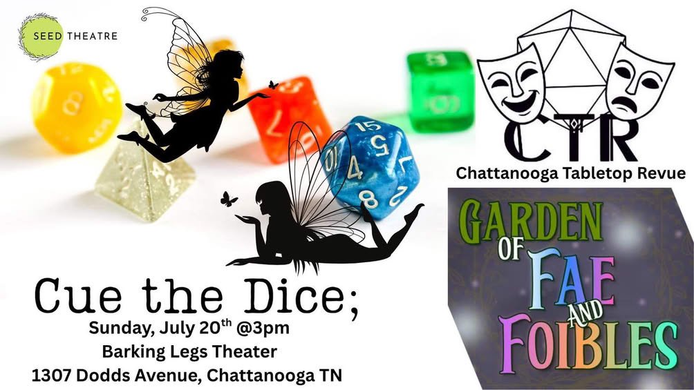 Cue The Dice: Garden of Fae and Foibles