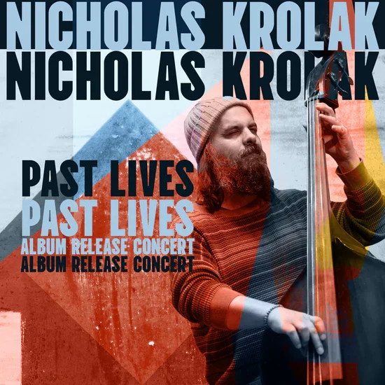 Nicholas Krolak: Past Lives Album Release Concert