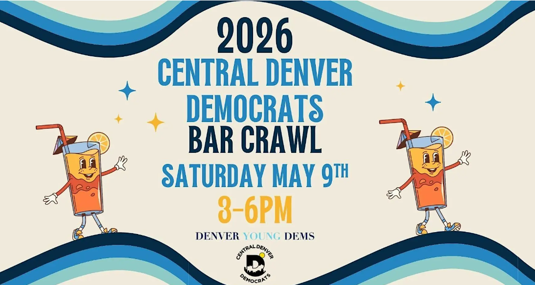 2026 Central Denver Democrats Downtown Bar Crawl